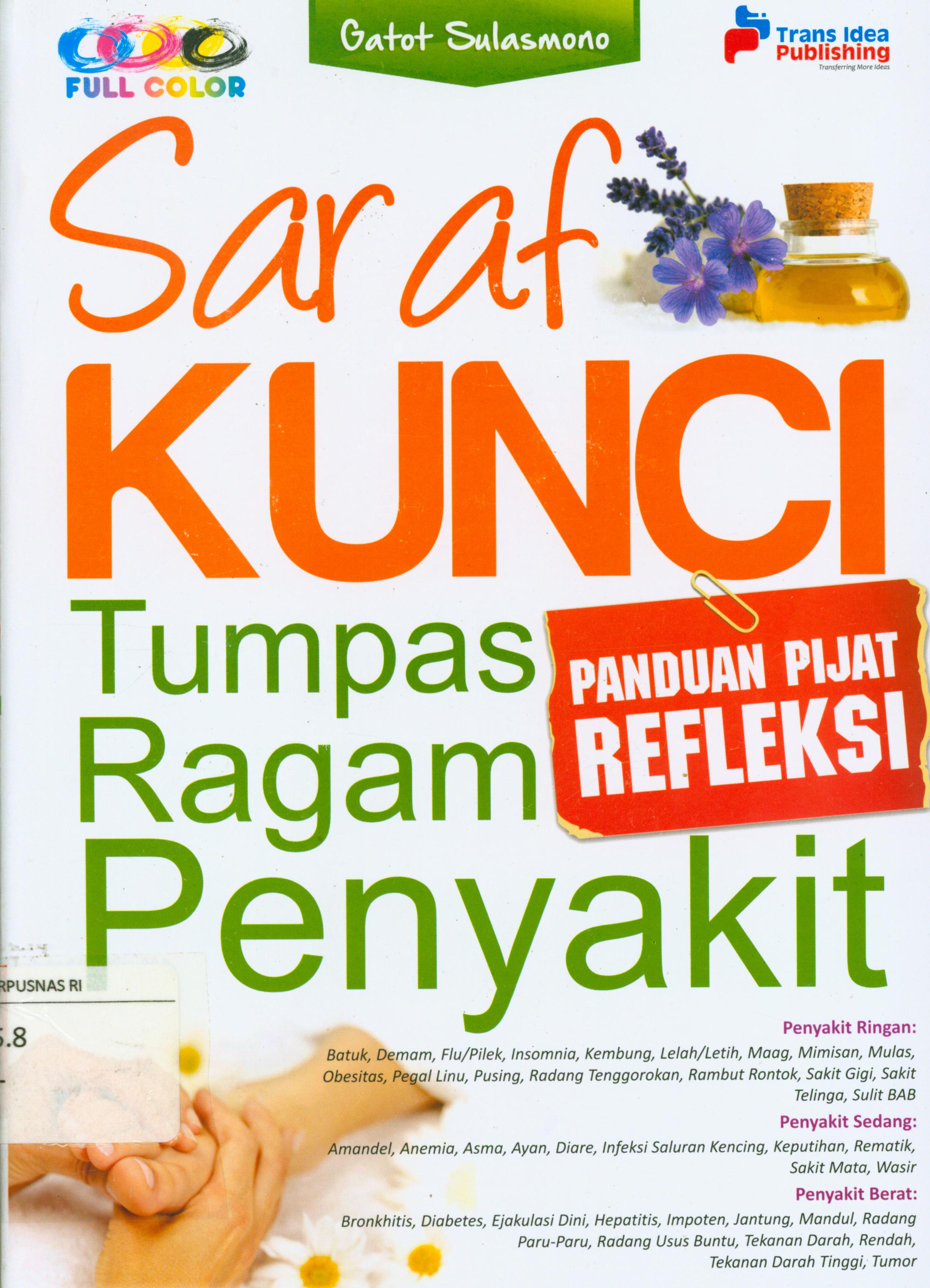 Cover Saraf kunci :  Tumpas ragam penyakit / Gatot Sulasmono ; penyunting, Eista Swaesti