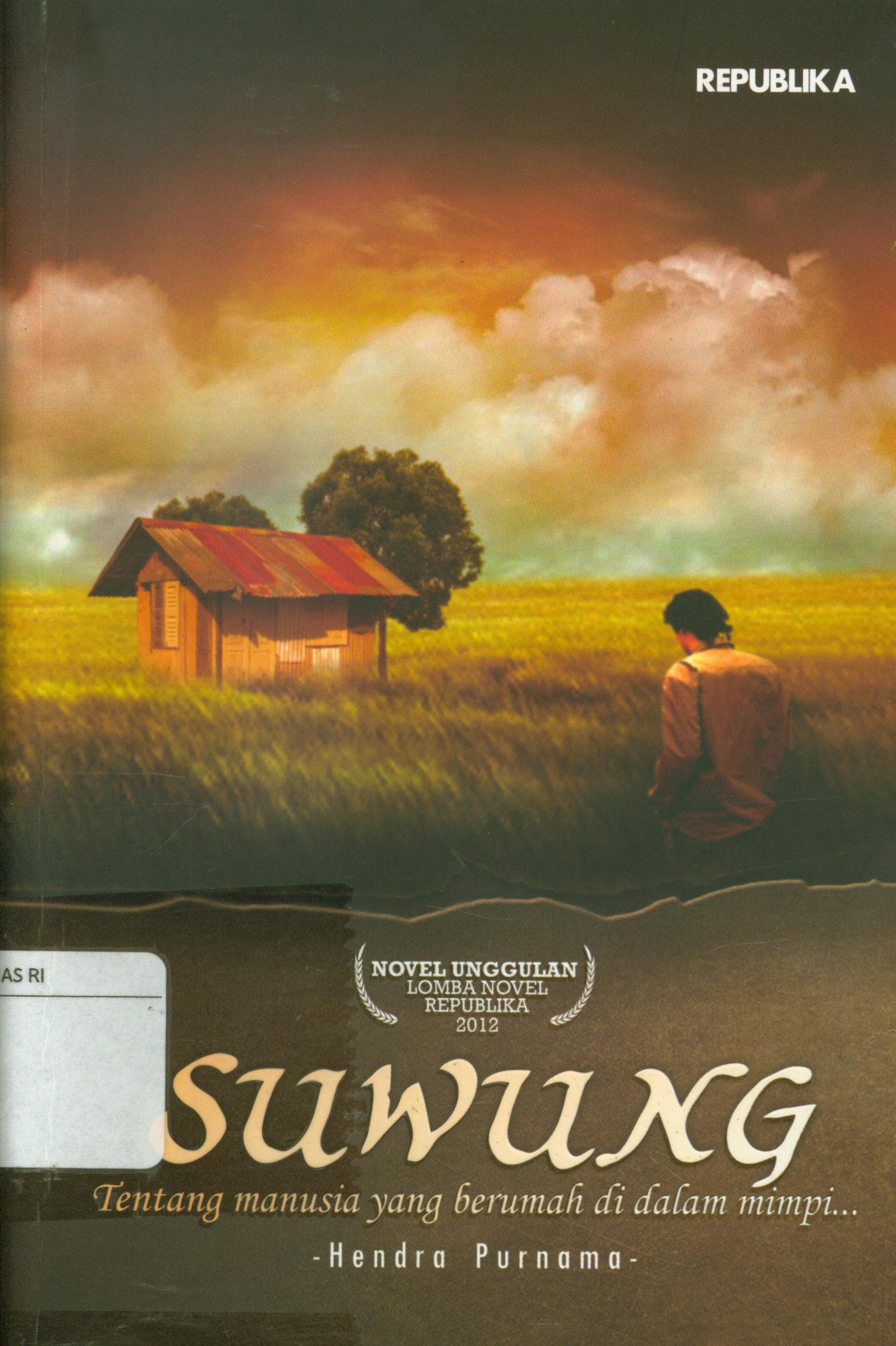 Cover Suwung, tentang manusia yang berumah di dalam mimpi ... / Hendra Purnama ; editor, Linda Andriani