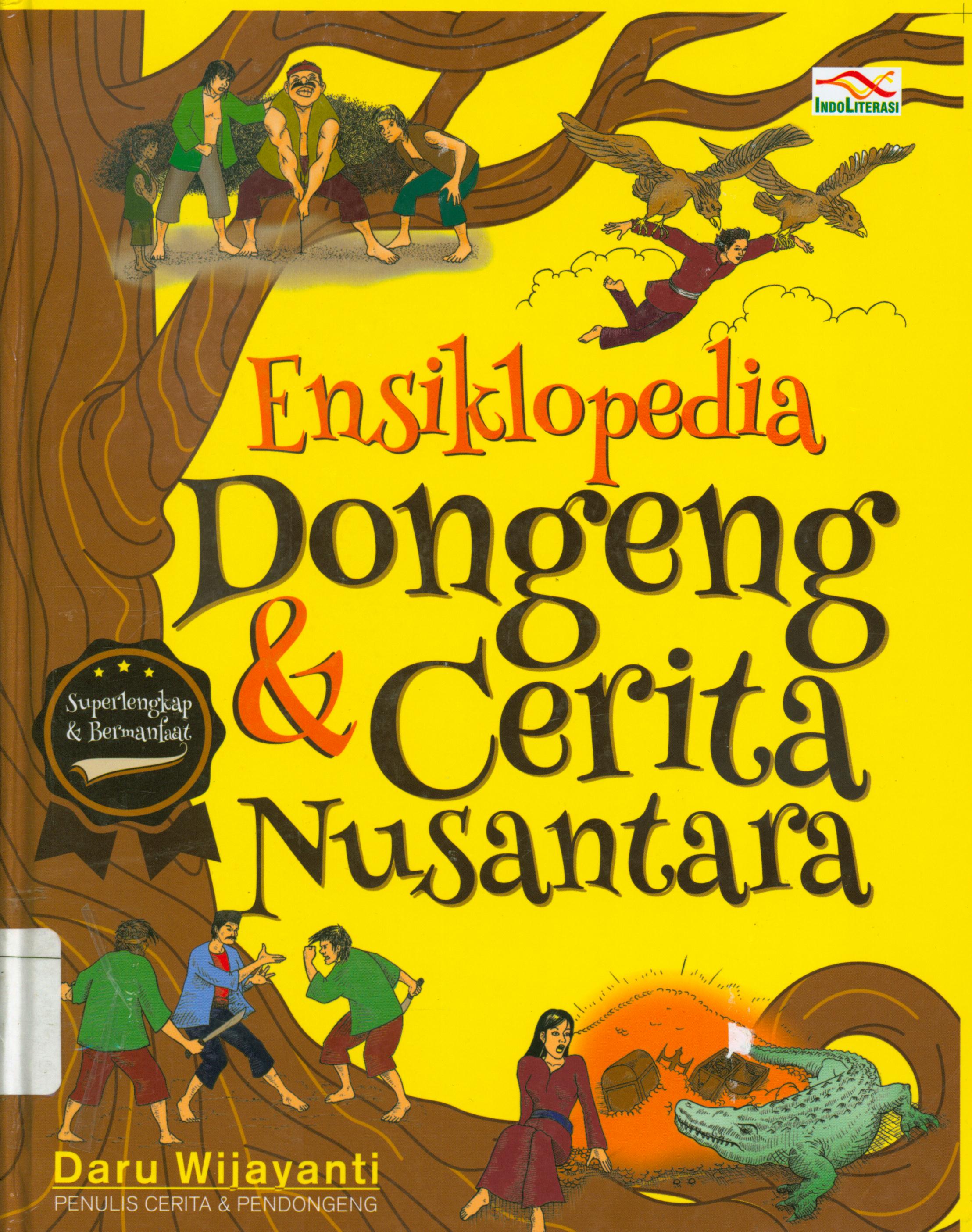 Cover Ensiklopedia dongeng dan cerita nusantara / Daru Wijayanti ; penyunting, Nur Iswarso