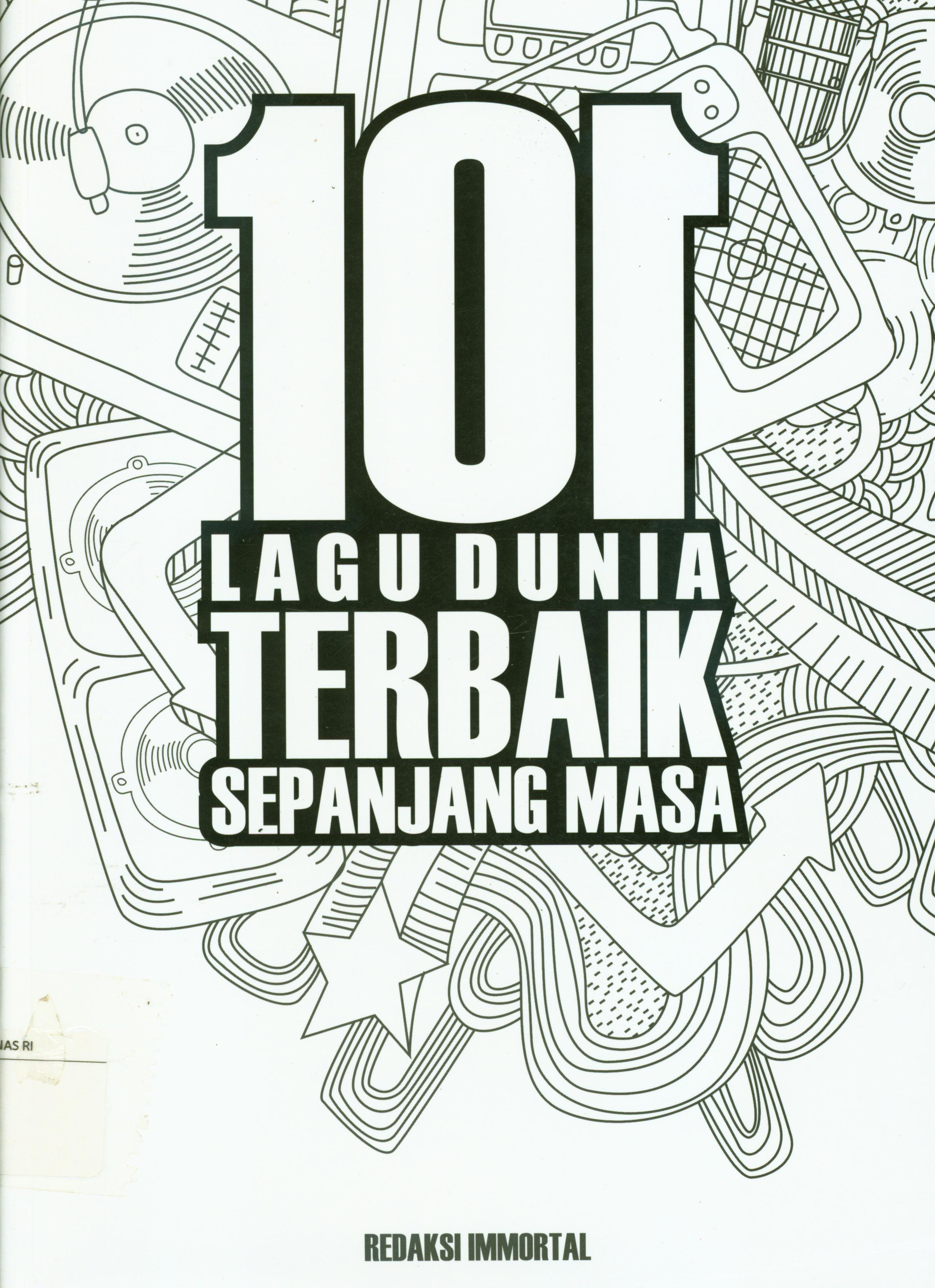 Cover 101 lagu dunia terbaik sepanjang masa / editor, Onie.