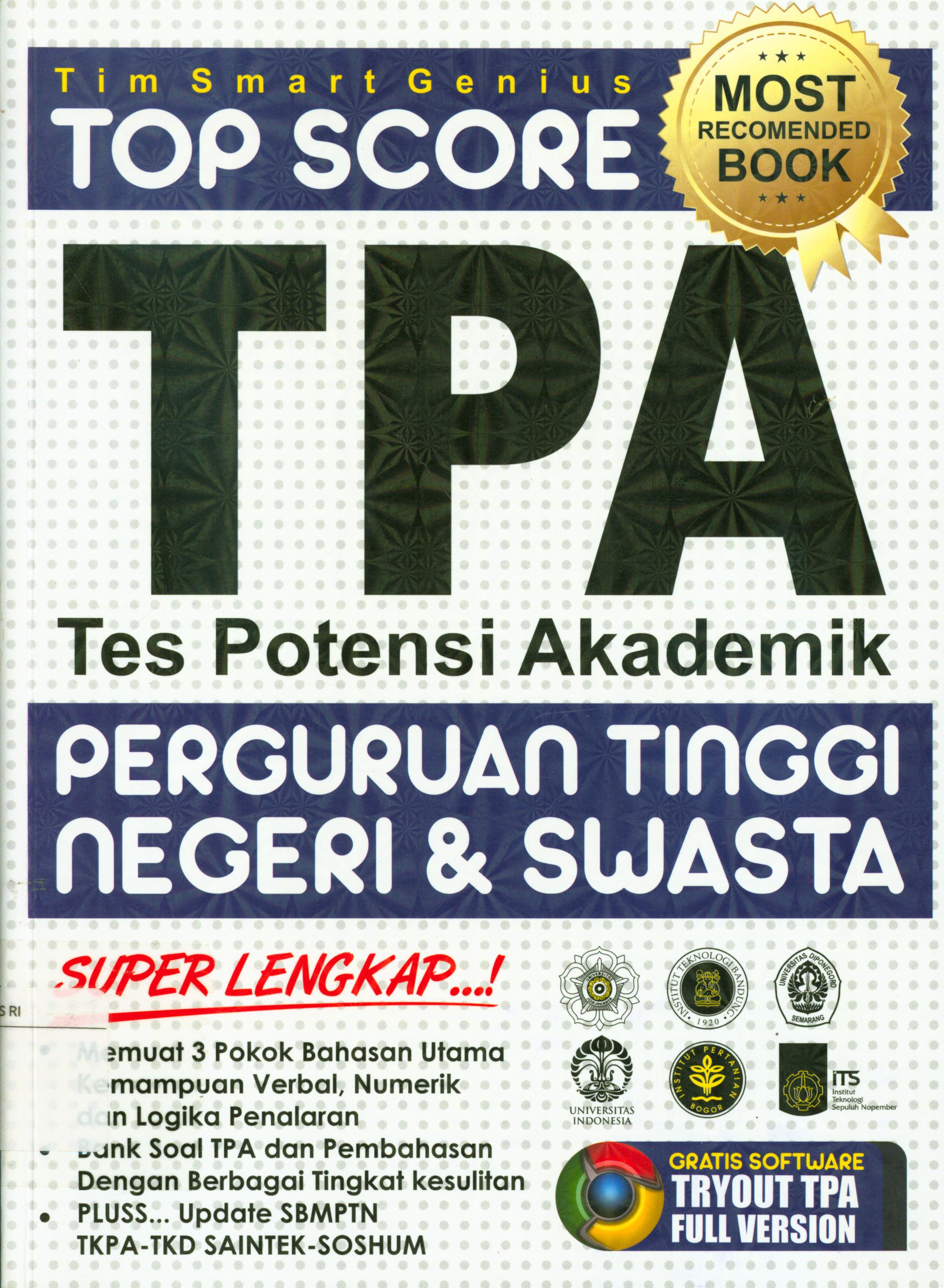 Cover Top score TPA (Tes Potensi Akademik) perguruan tinggi negeri dan swasta / Team Smart Genius ; editor, Team Smart Genius