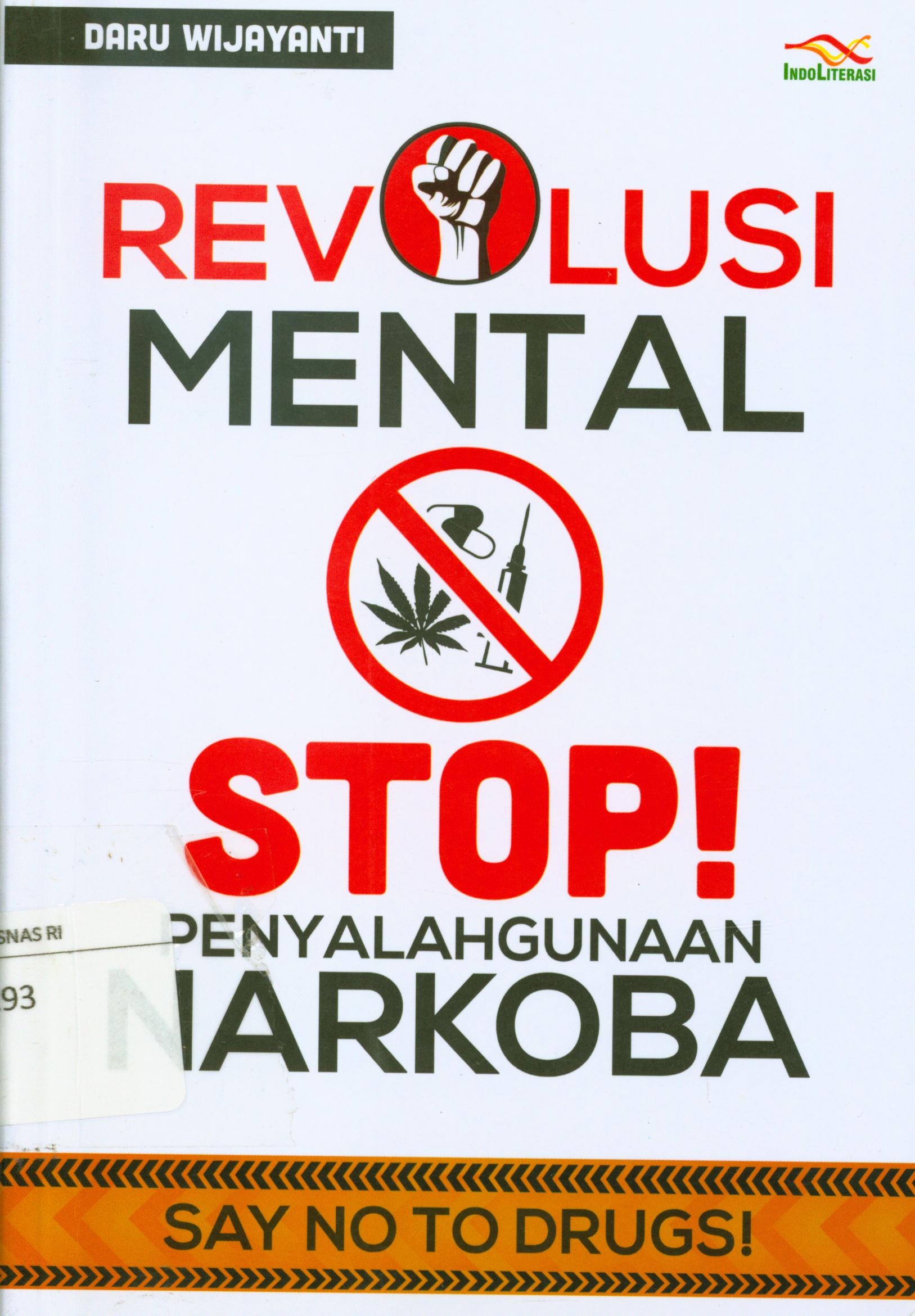 Cover Revolusi mental :  Stop penyalahgunaan narkoba / Daru Wijayanti
