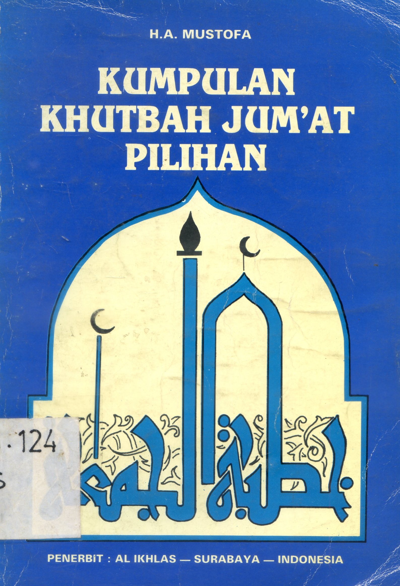 Cover Kumpulan khutbah jum'at pilihan / H.A. Mustofa