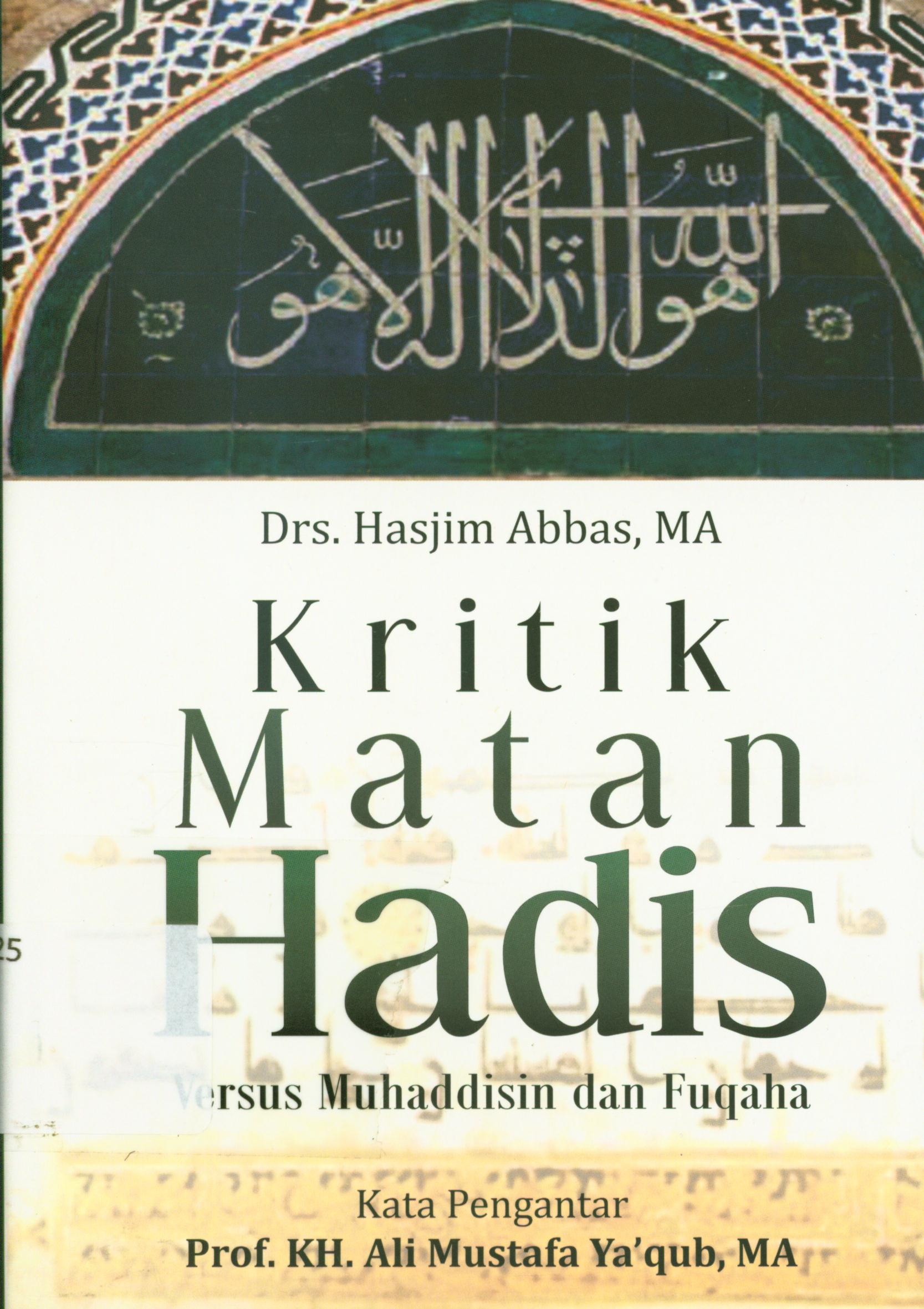 Cover Kritik matan hadis :  Versus Muhaddisin dan Fuqala / Hasjim Abbas