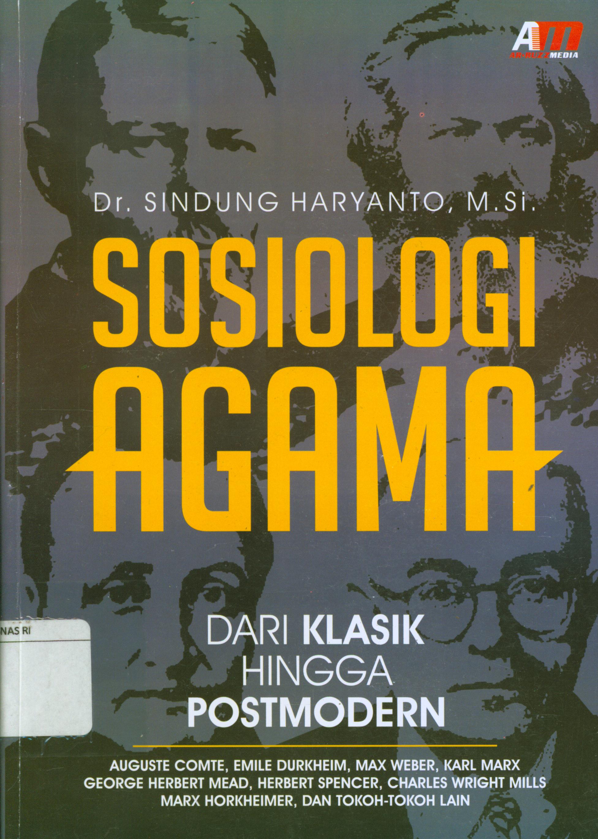 Cover Sosiologi Agama :  Dari klasik hingga postmodern / Sindung Haryanto ; editor, Andien