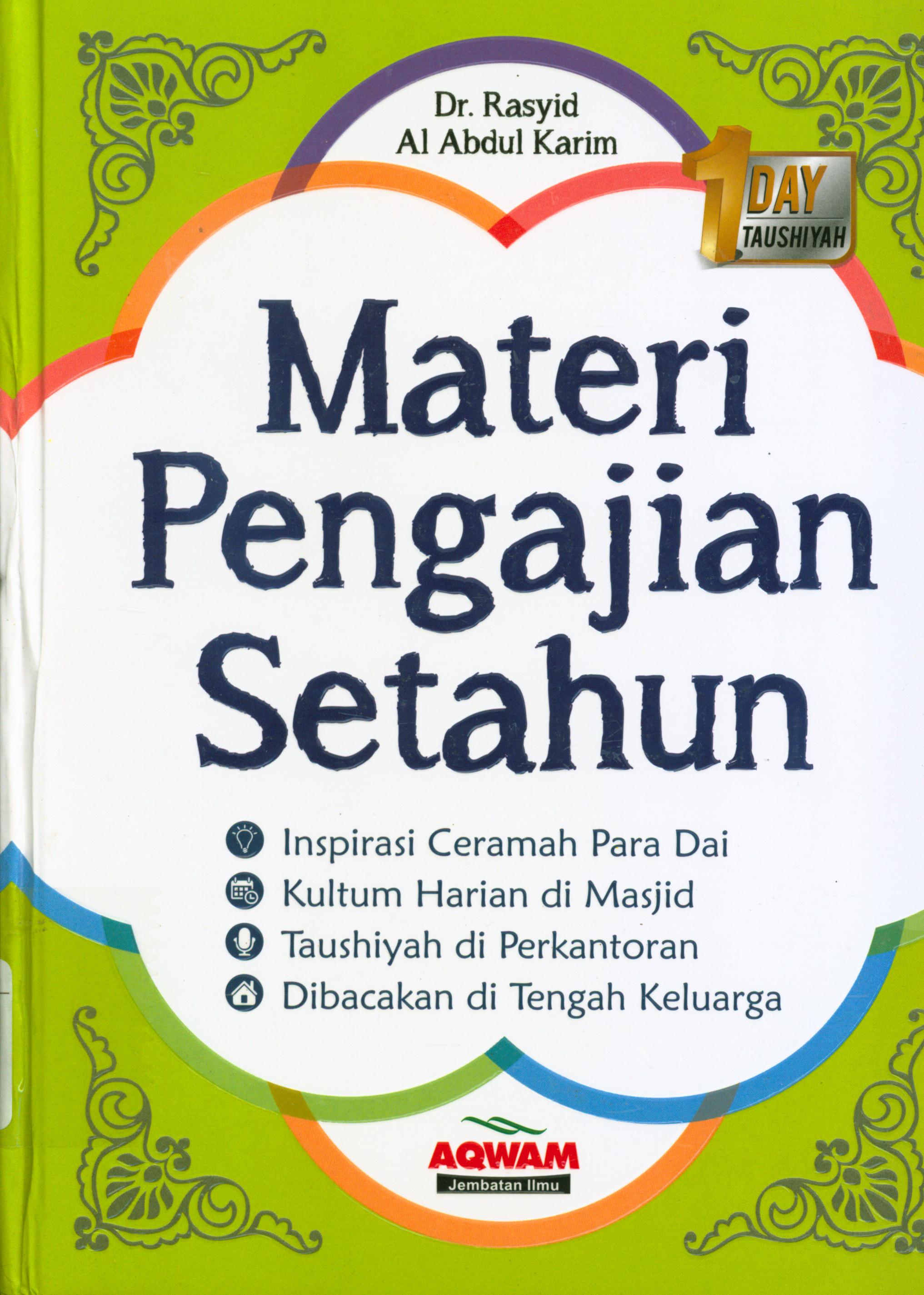 Cover Materi pengajian setahun / Rasyid bin Husain Abdul Karim ; alih bahasa, Arif Mahmudi, Rahmadi Arbi, Nila Noer ; editor, Ahmad Ihsanuddin
