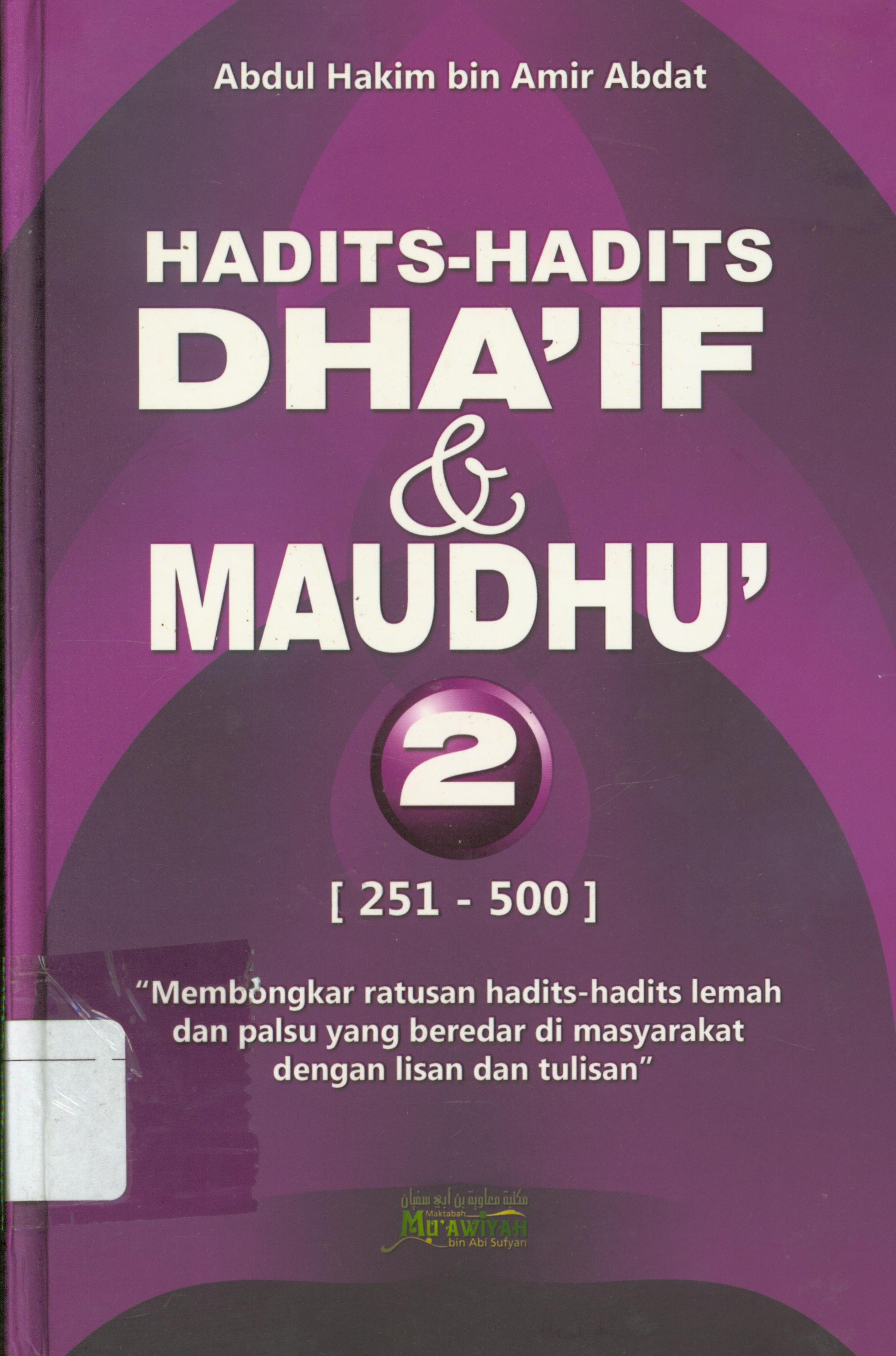 Cover Hadits-hadits dha'if maudhu jilid 2 / Abu Unaisah Abdul Hakim bin Amir Abdat