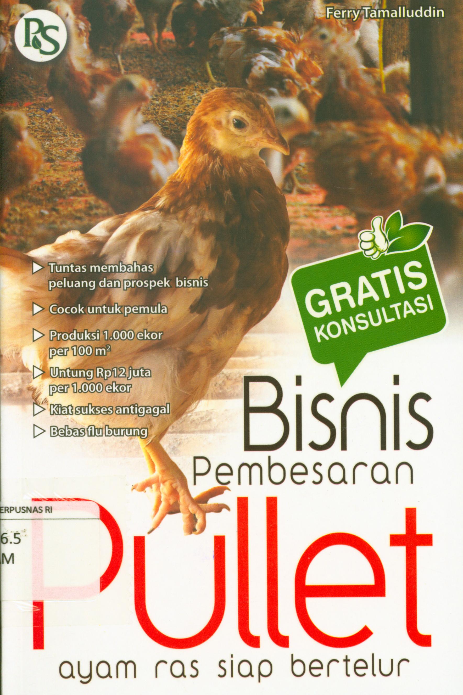 Cover Bisnis pembesaran pullet (ayam ras siap bertelur) / Ferry Tamalluddin
