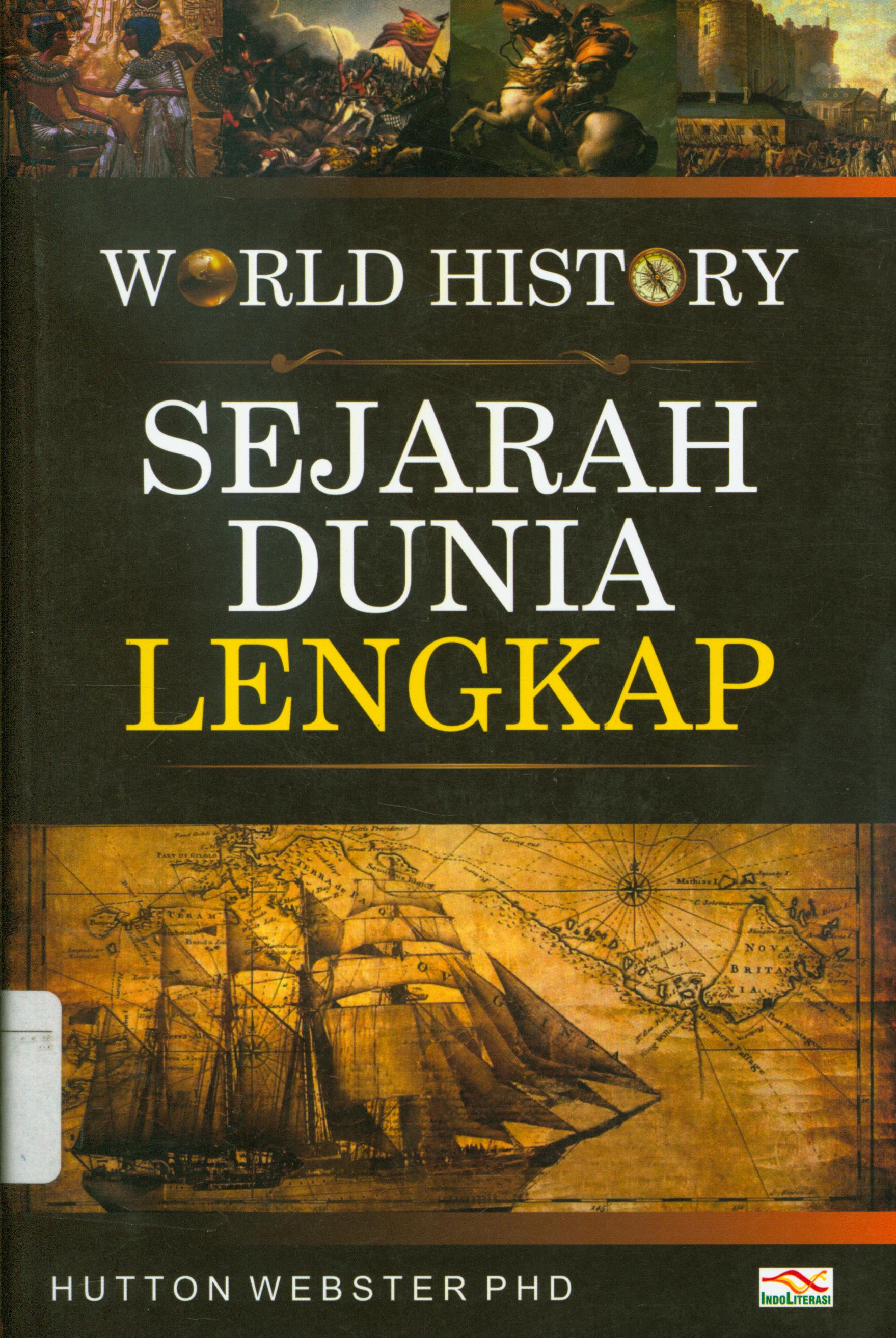 Cover World history sejarah dunia lengkap / Hutton Webster, penerjemah, Sutrisno, penyunting, Ribut Wahyudi