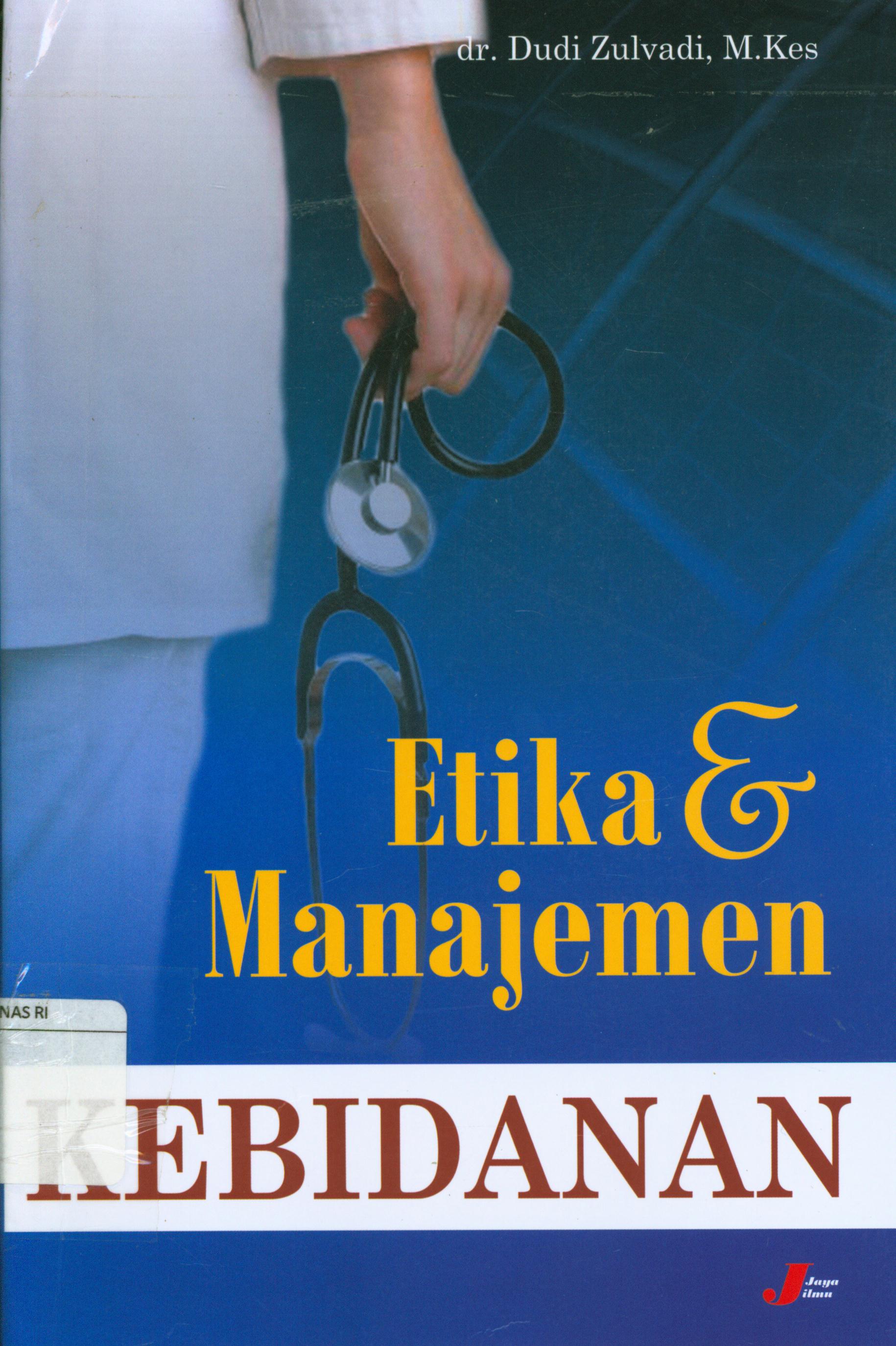 Cover Etika dan menejemen kebidanan / Dudi Zulvadi
