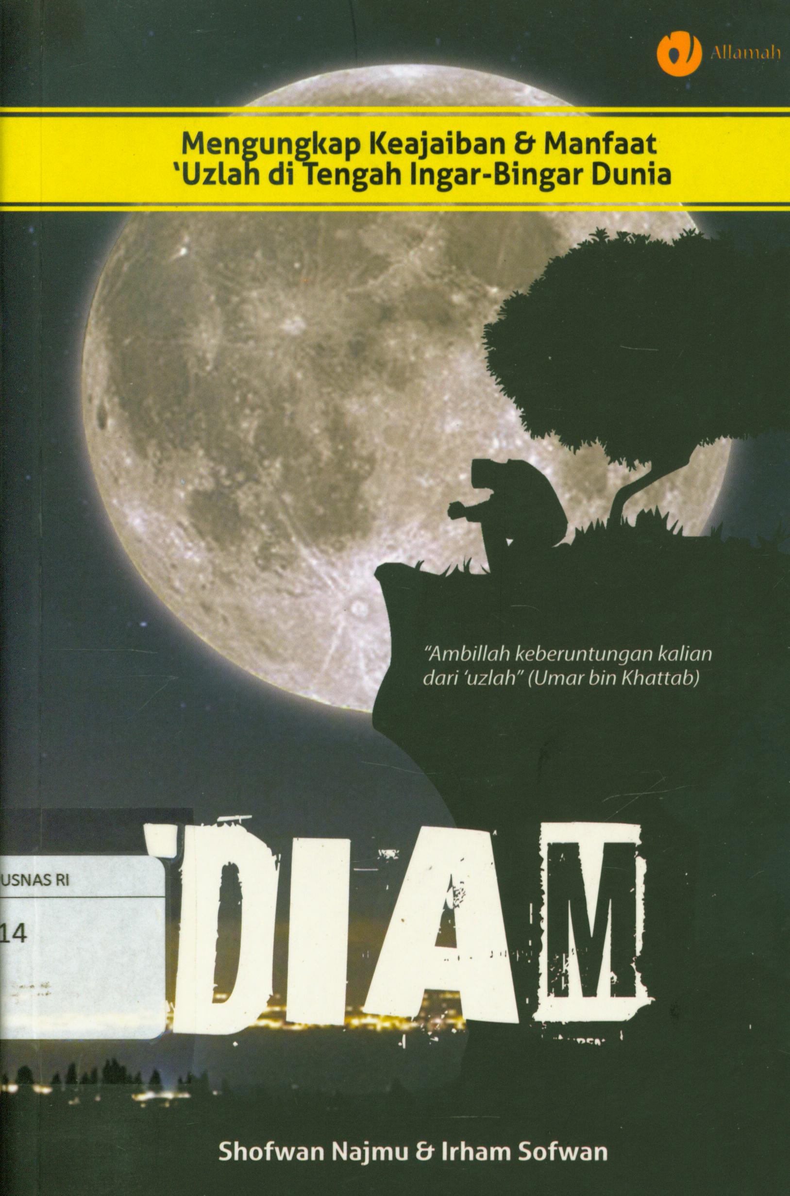 Cover Diam / Shofwan Najmu, Irham Shofwan ; penyunting, Qin Mahdy