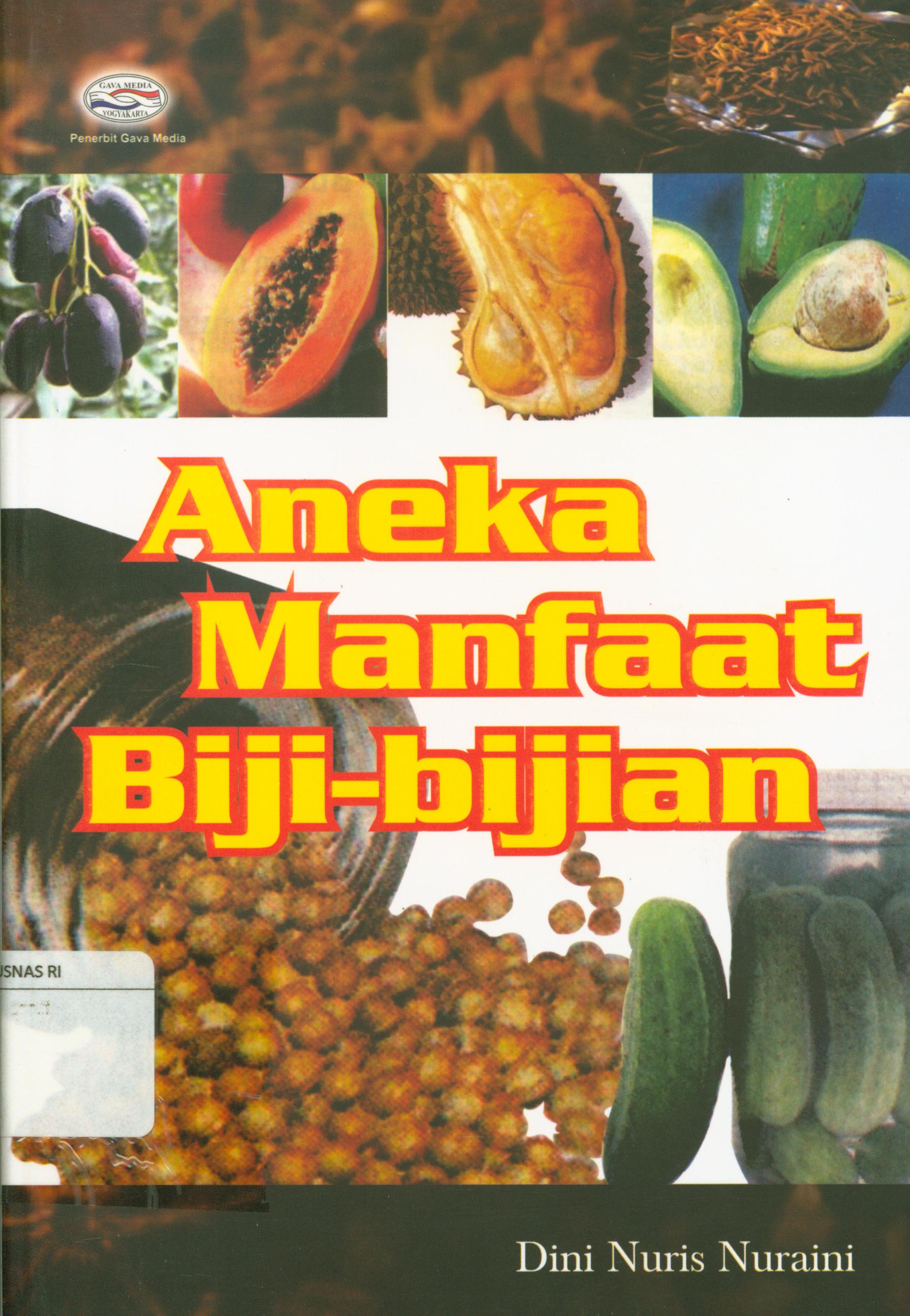 Cover Aneka Manfaat biji-bijian / Dini Nuris Nuriani
