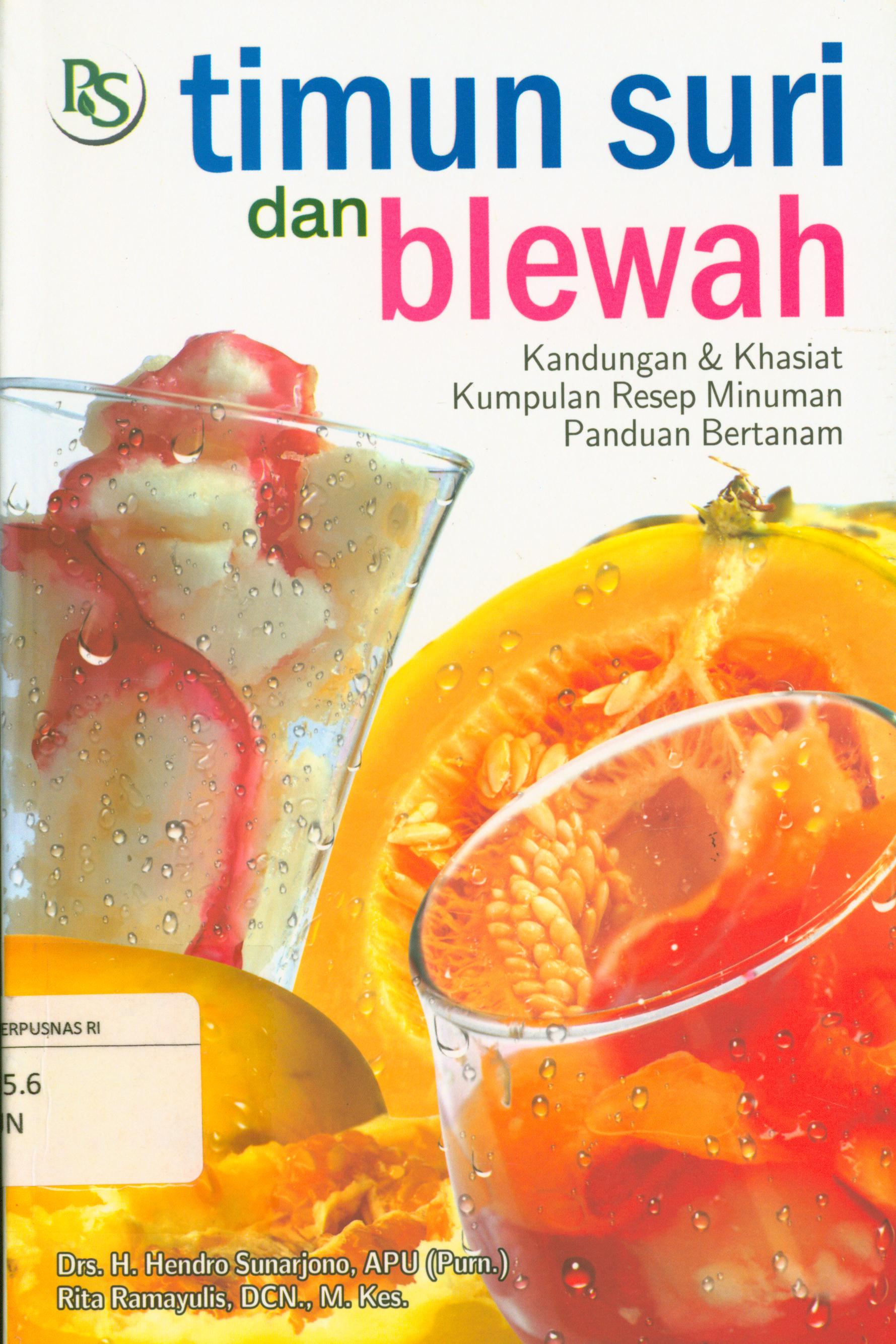 Cover Timun suri dan blewah :  Kandungan dan khasiat, kumpulan resep minuman, panduan bertanam / H. Hendra Sunarjono, Rita Ramayulis ; editor, Sony Nugroho