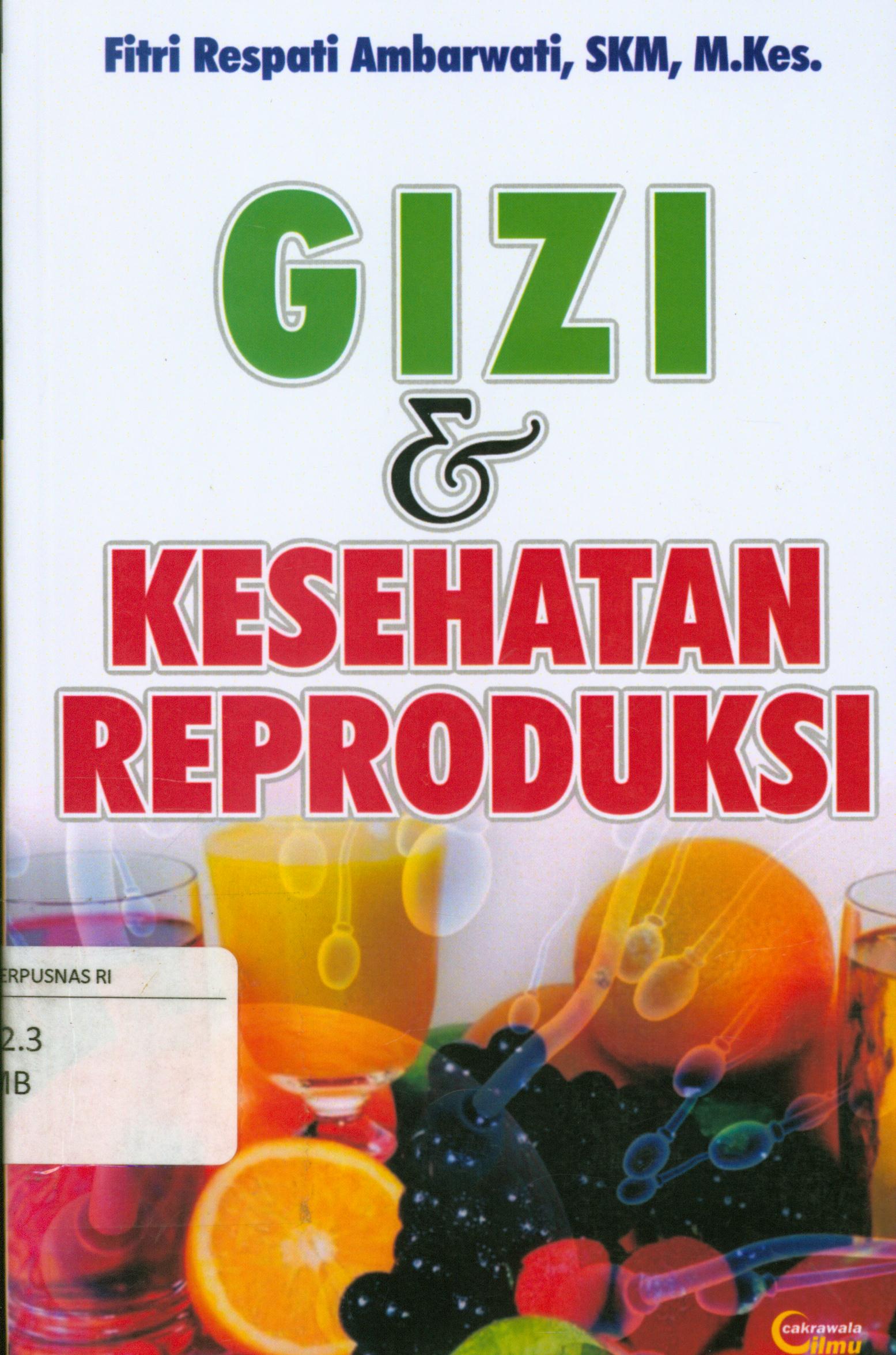 Cover Ilmu gizi dan kesehatan reproduksi / Fitri Respati Ambarwati