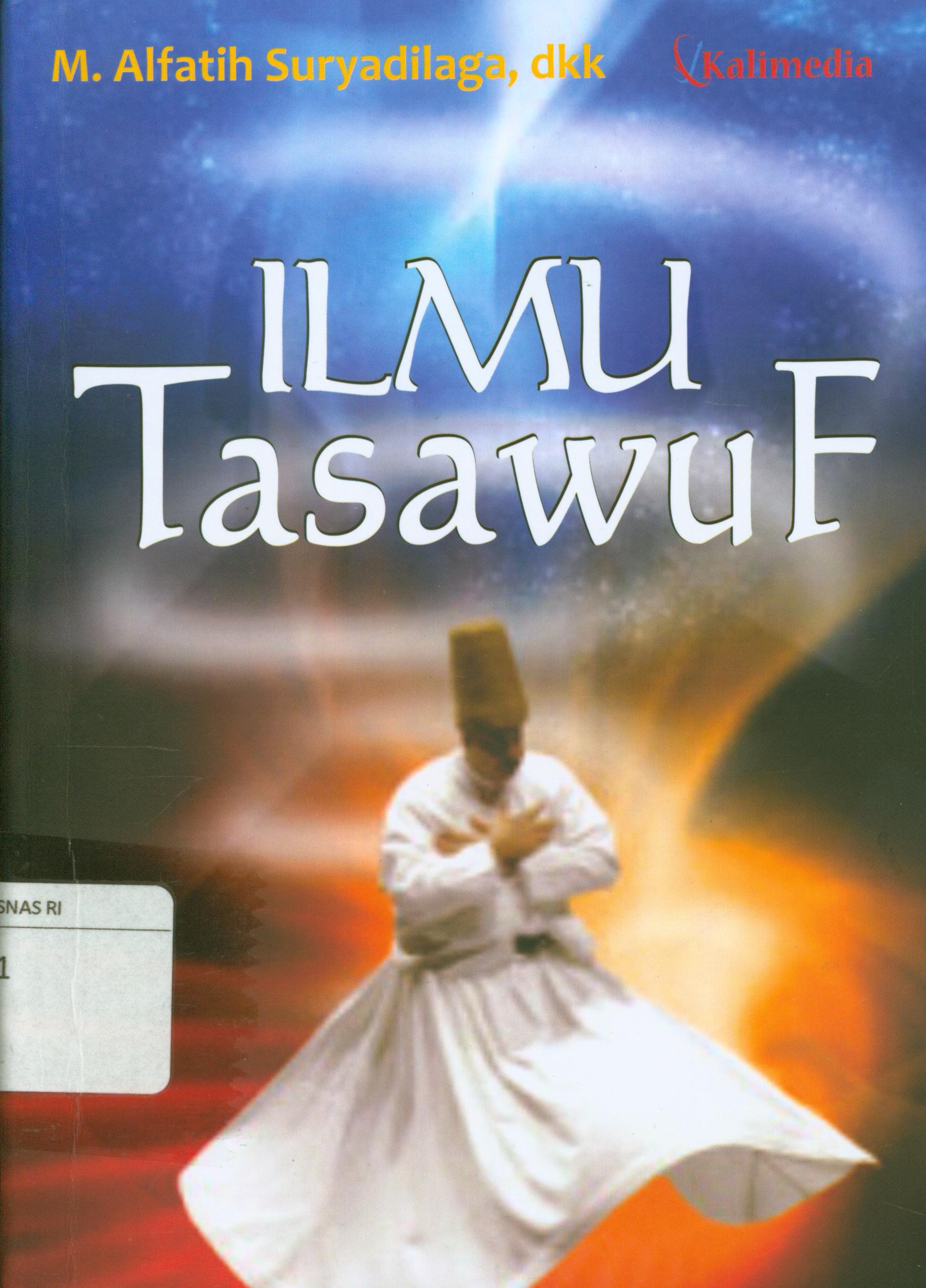 Cover Ilmu Tasawuf / M. Alfatih Suryadilaga ; editor, Rofiq Adnan