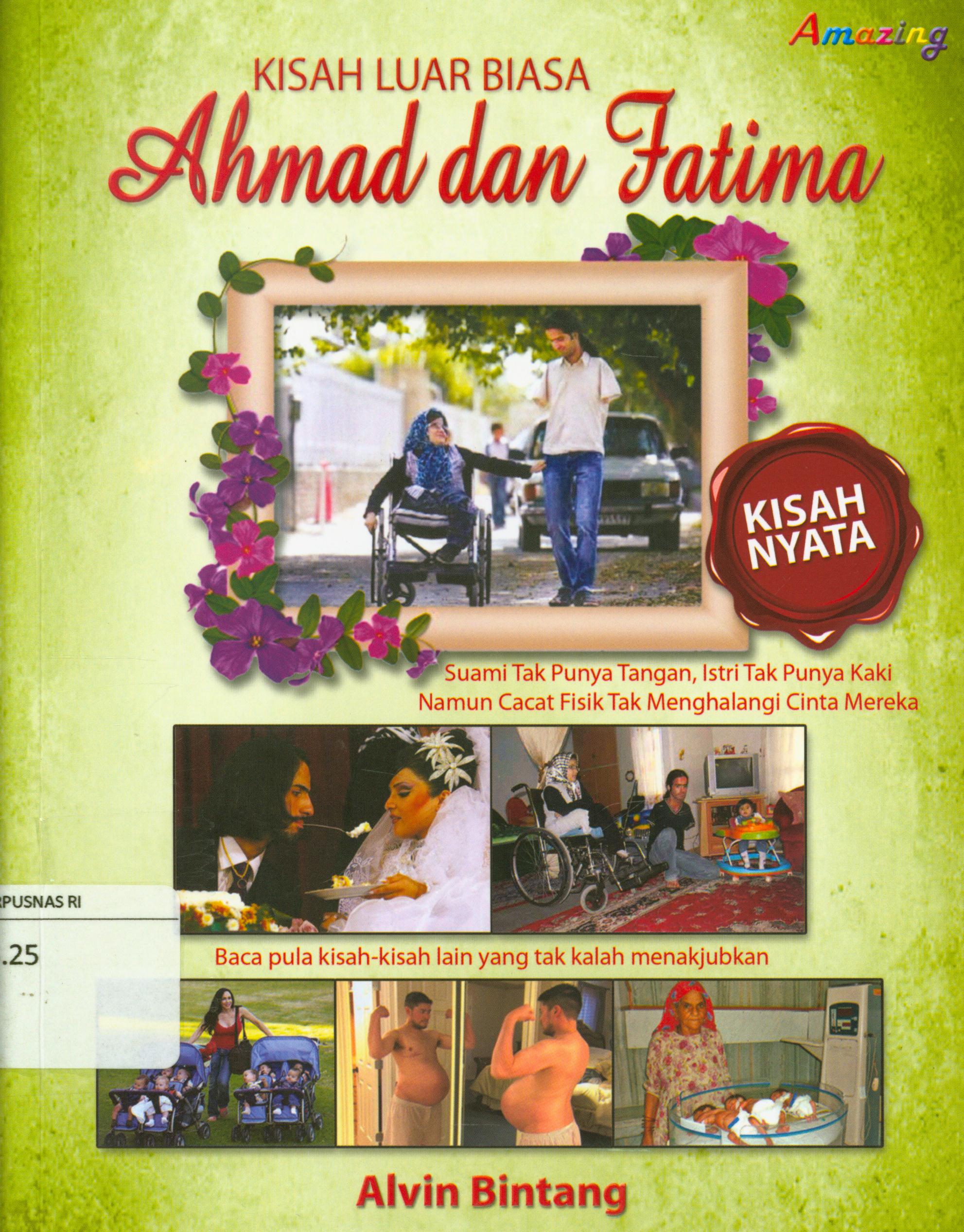 Cover Kisah luar biasa ahmad dan fatima / Alvin Bintang ; editor, Nazaruddin