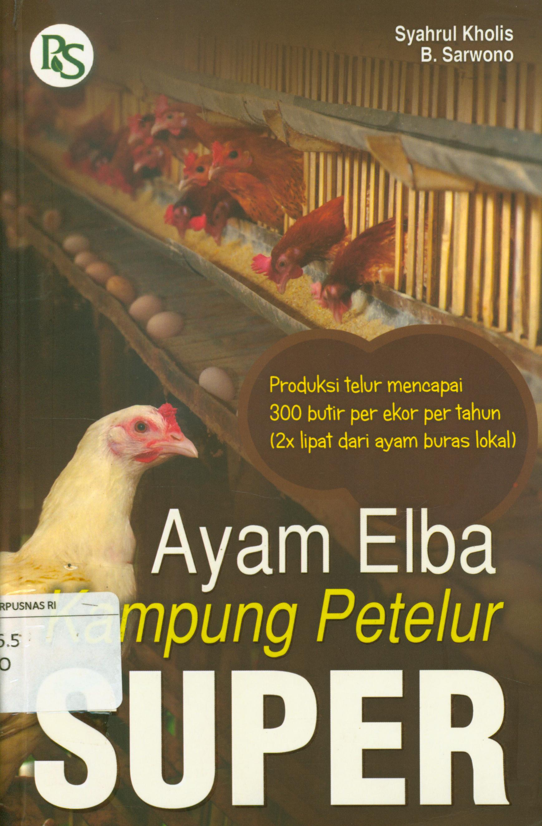 Cover Ayam elba kampung petelur super / Syahrul Kholis dan B. Sarwono