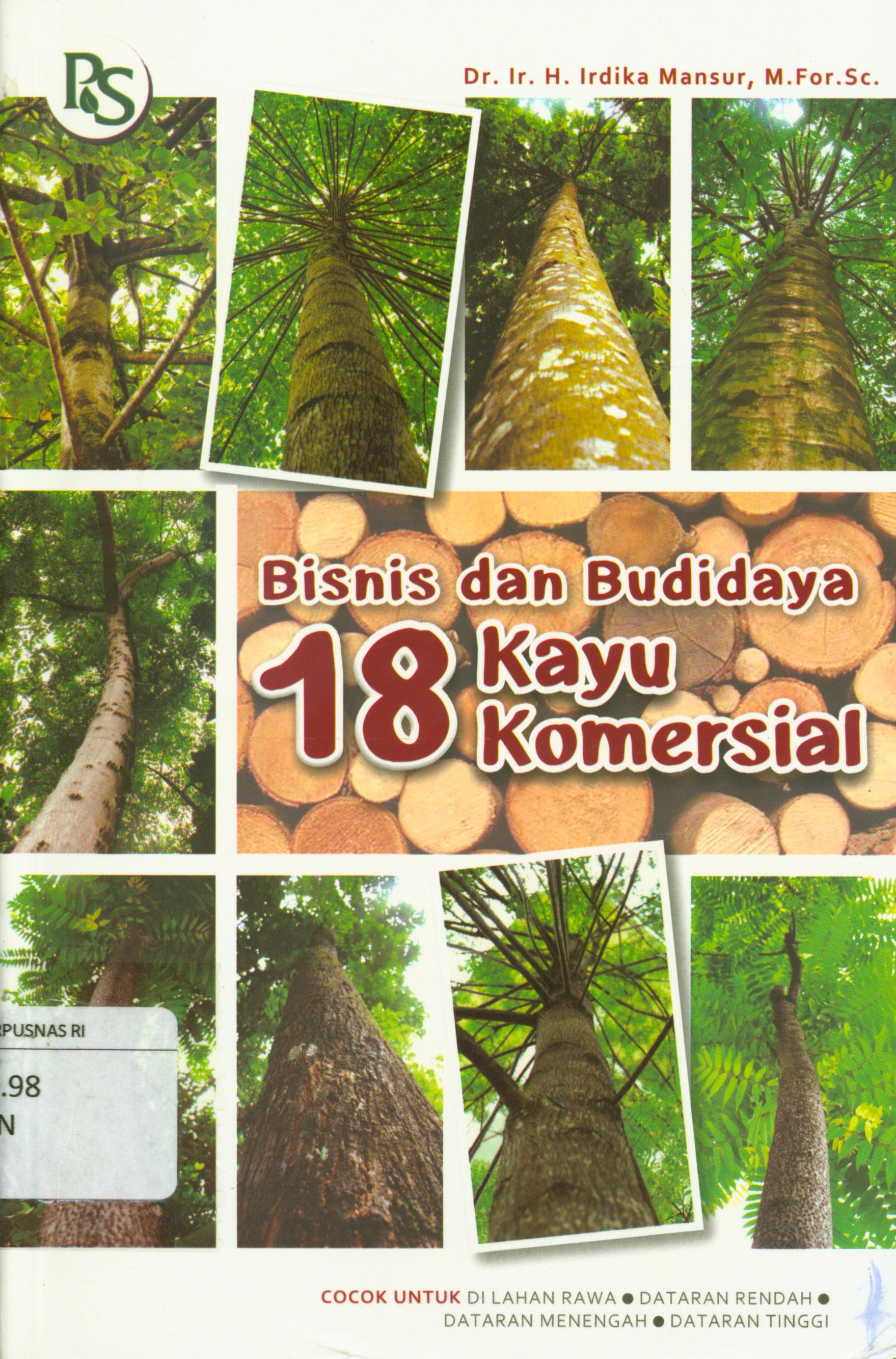 Cover Bisnis dan budidaya 18 kayu komersil / Irdika Mansur