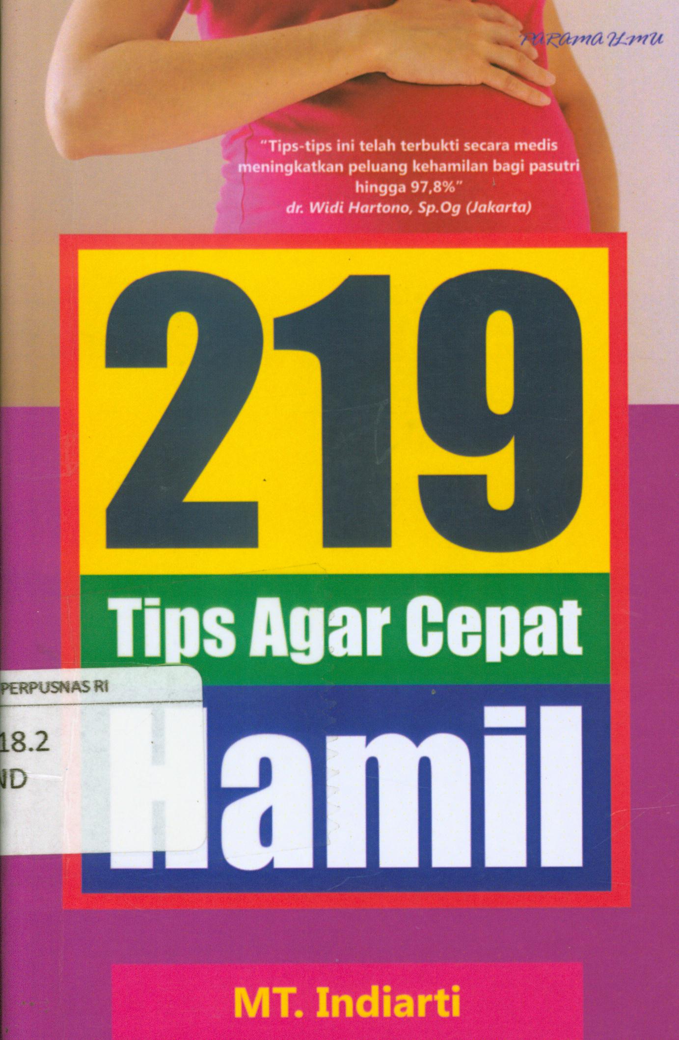 Cover 219 tips agar cepat hamil / MT Indiarti ; editor, Madya Subanar