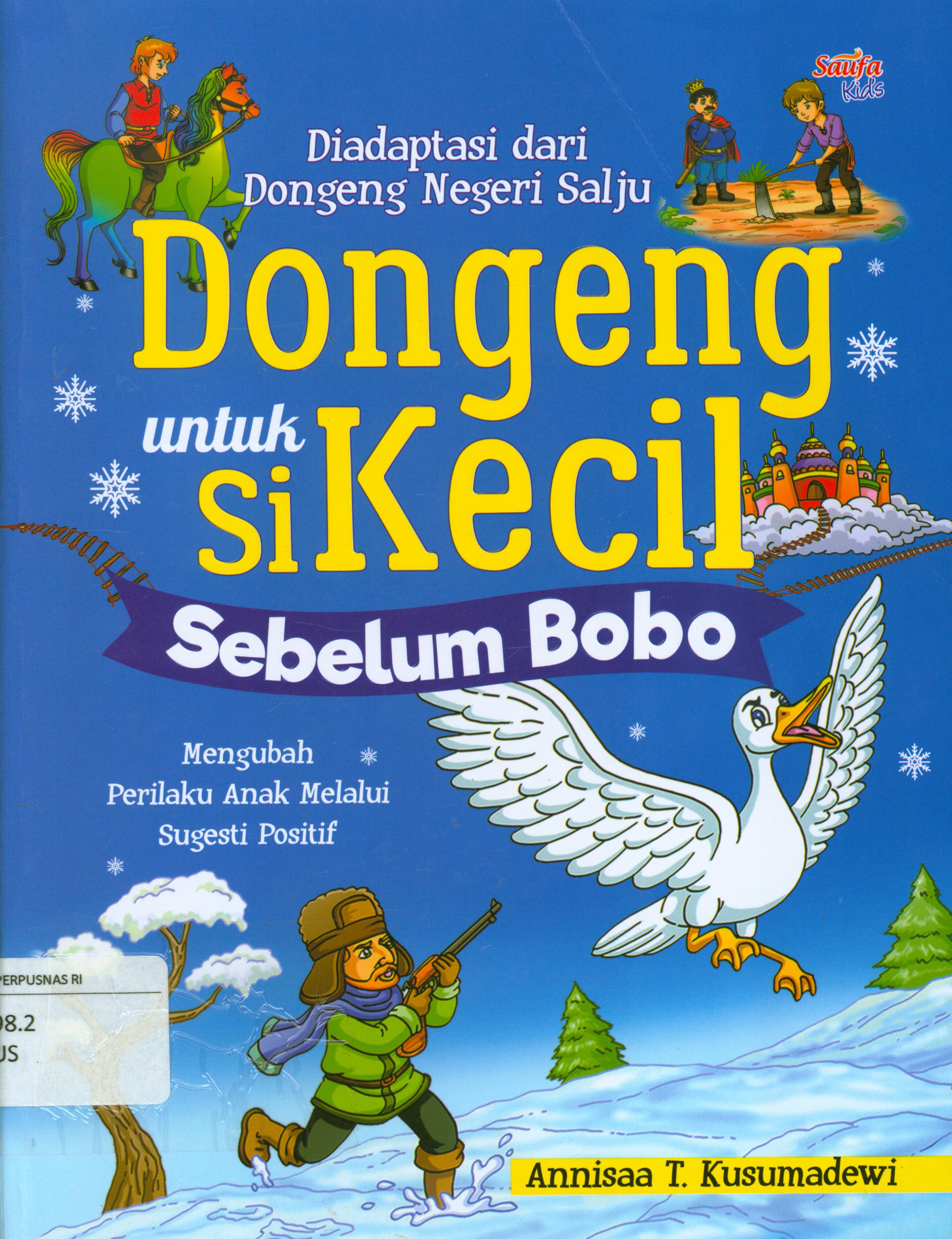 Cover Dongeng untuk si kecil sebelum bobo / Annisaa T. Kusumadewi ; penyunting, Lathifah Edib