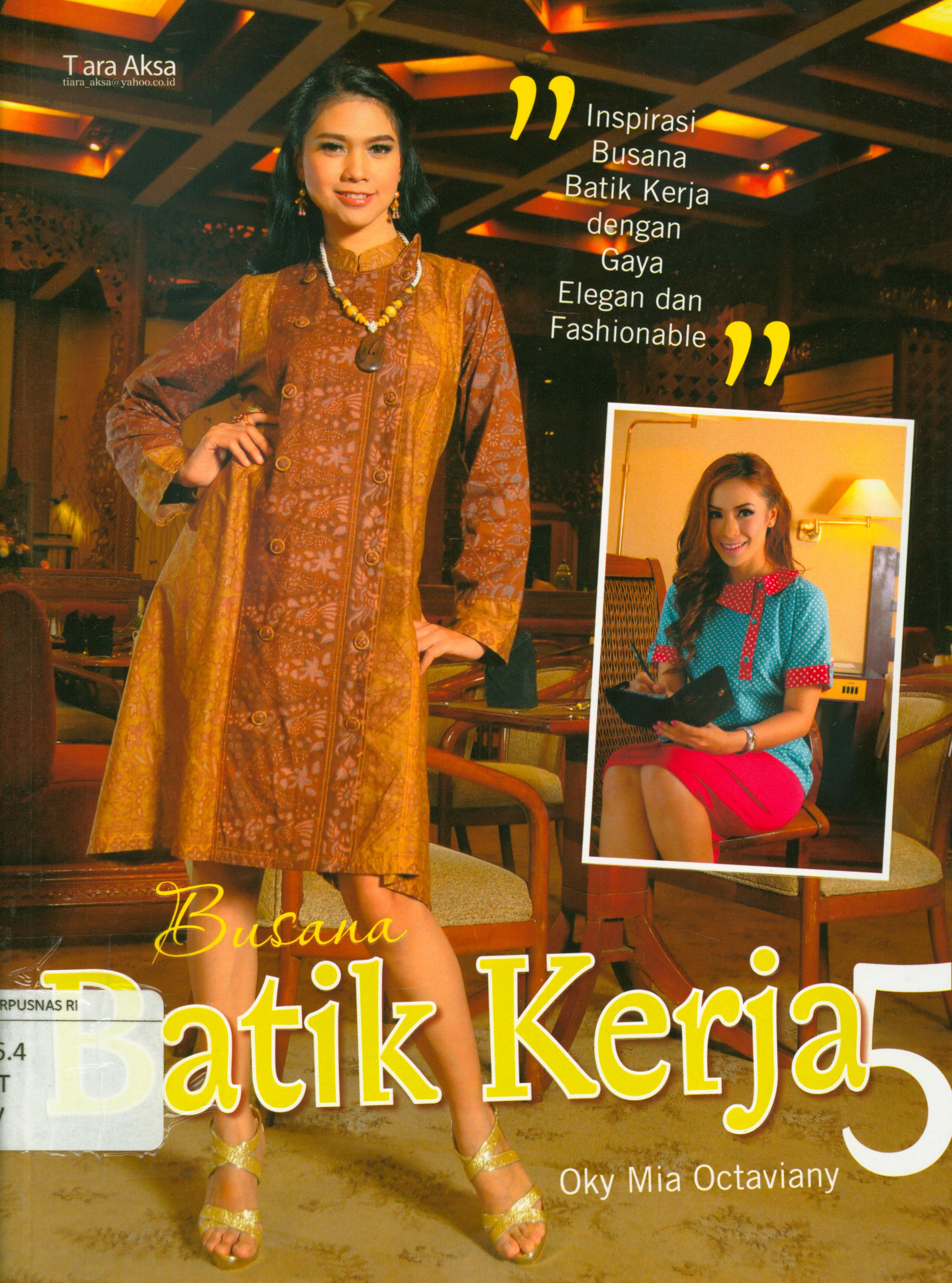 Cover Busana batik kerja jilid 5 / Oky Mia Octaviany ; editor, Berliyandi