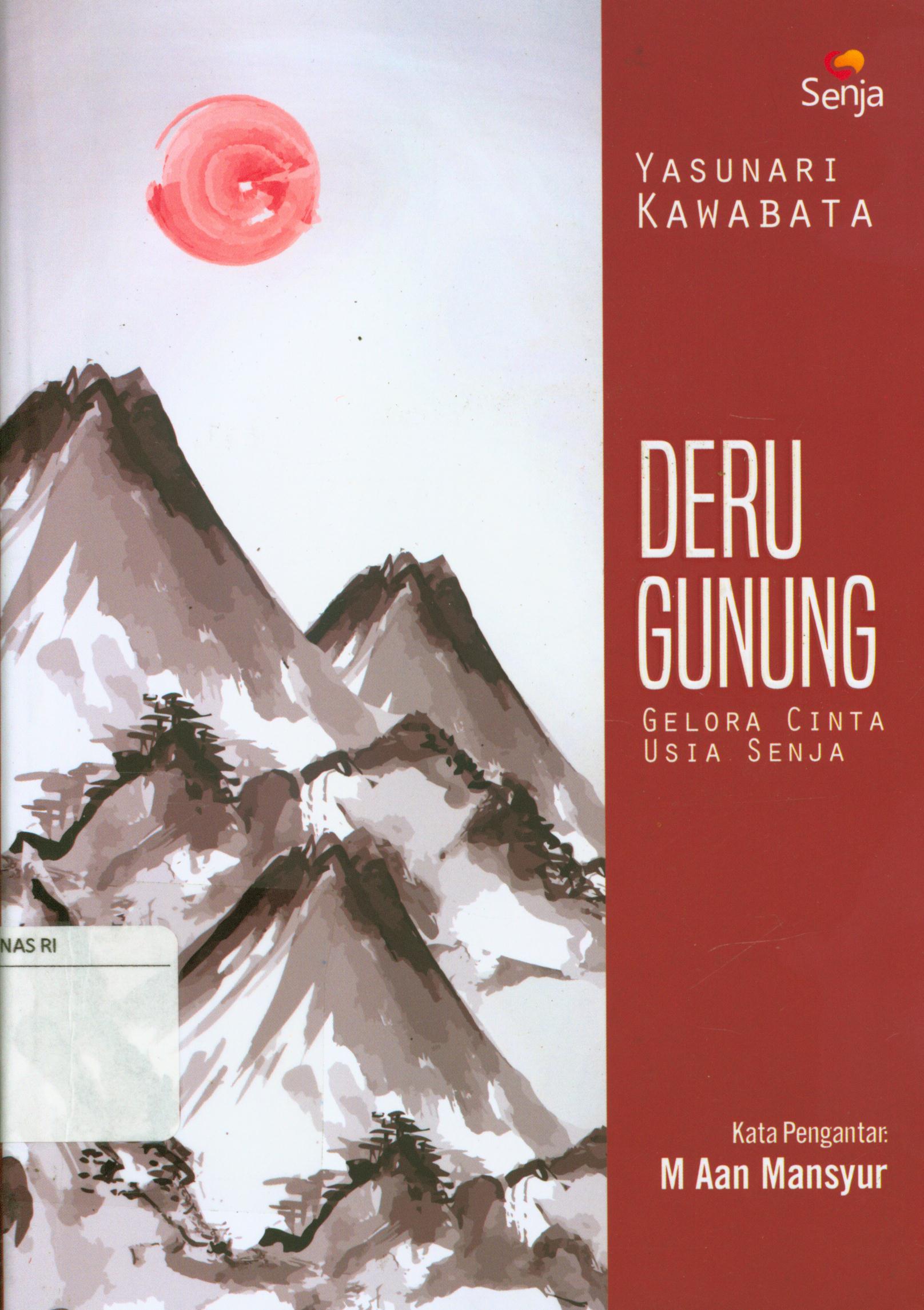 Cover Deru gunung :  Gelora cinta usia senja / Yasunari Kawabata ; penerjemah, Nurul Hanafi ; penyunting, Addin Negara