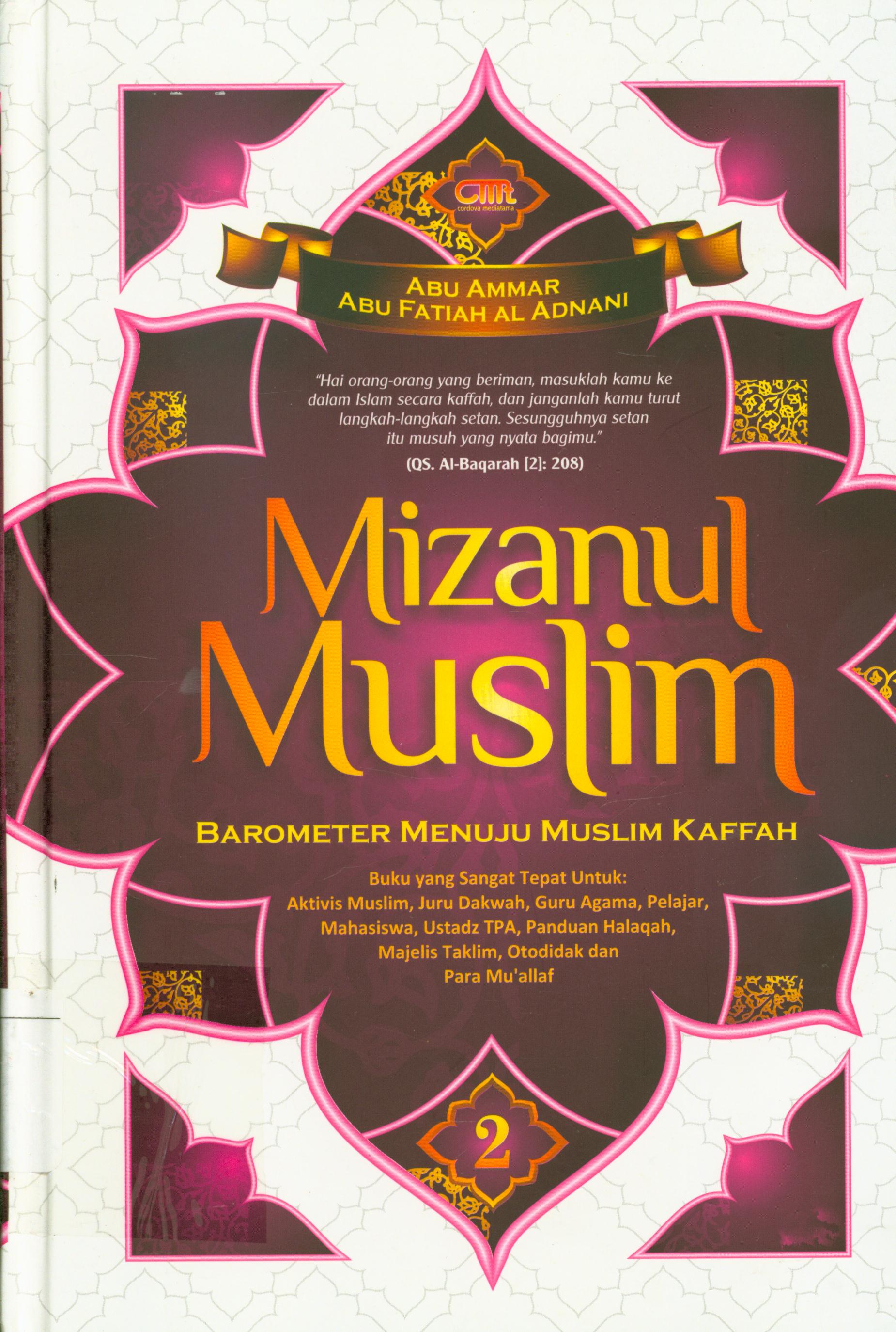 Cover Mizanul muslim 2 :  Barometer menuju muslim kaffah / Abu Ammar dan Abu Fatiah Al-Adnani