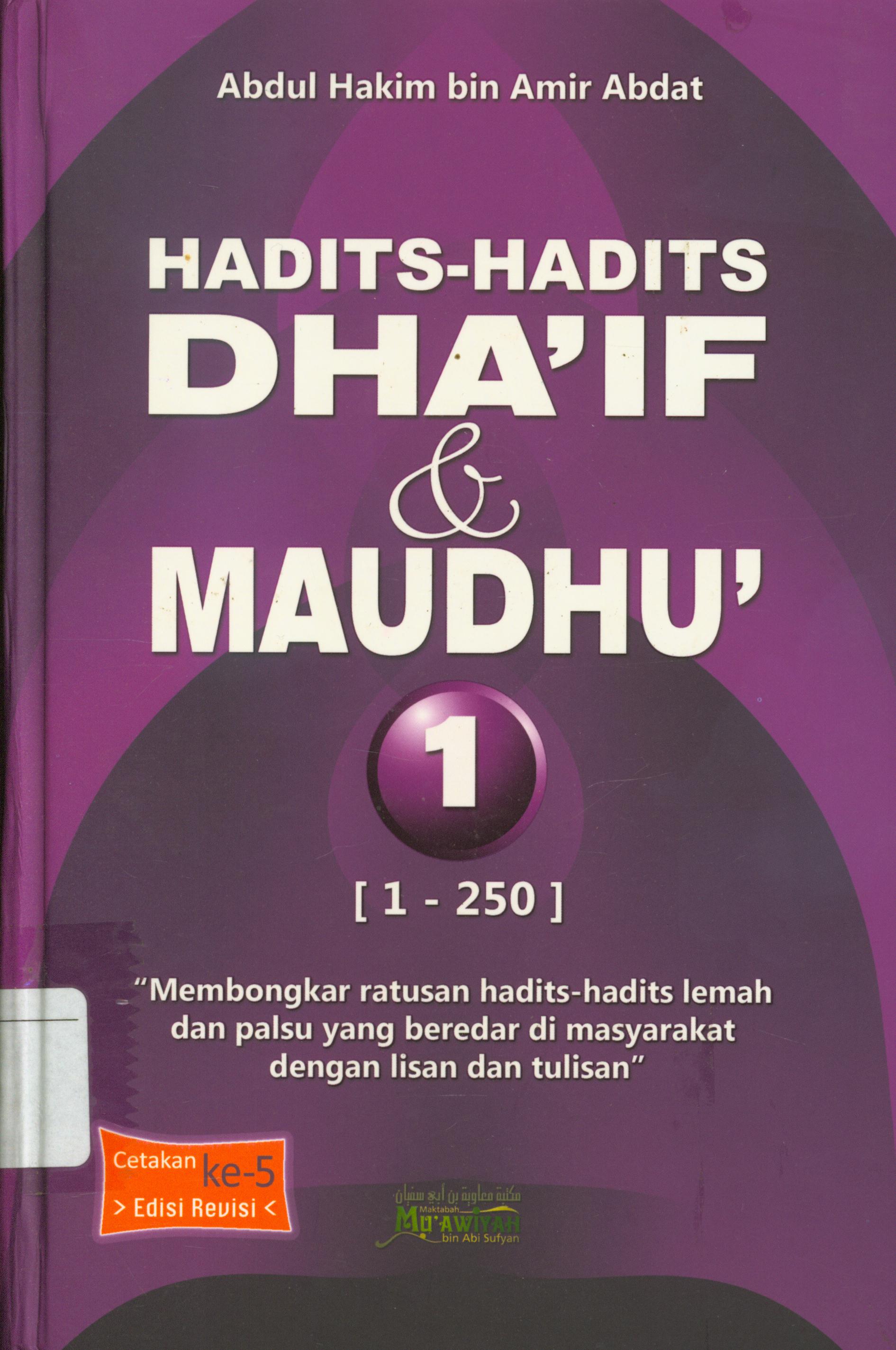 Cover Hadits-hadits dha'if dan maudhu jilid 1 / Abu Unaisah Abdul Hakim Amir Abdat