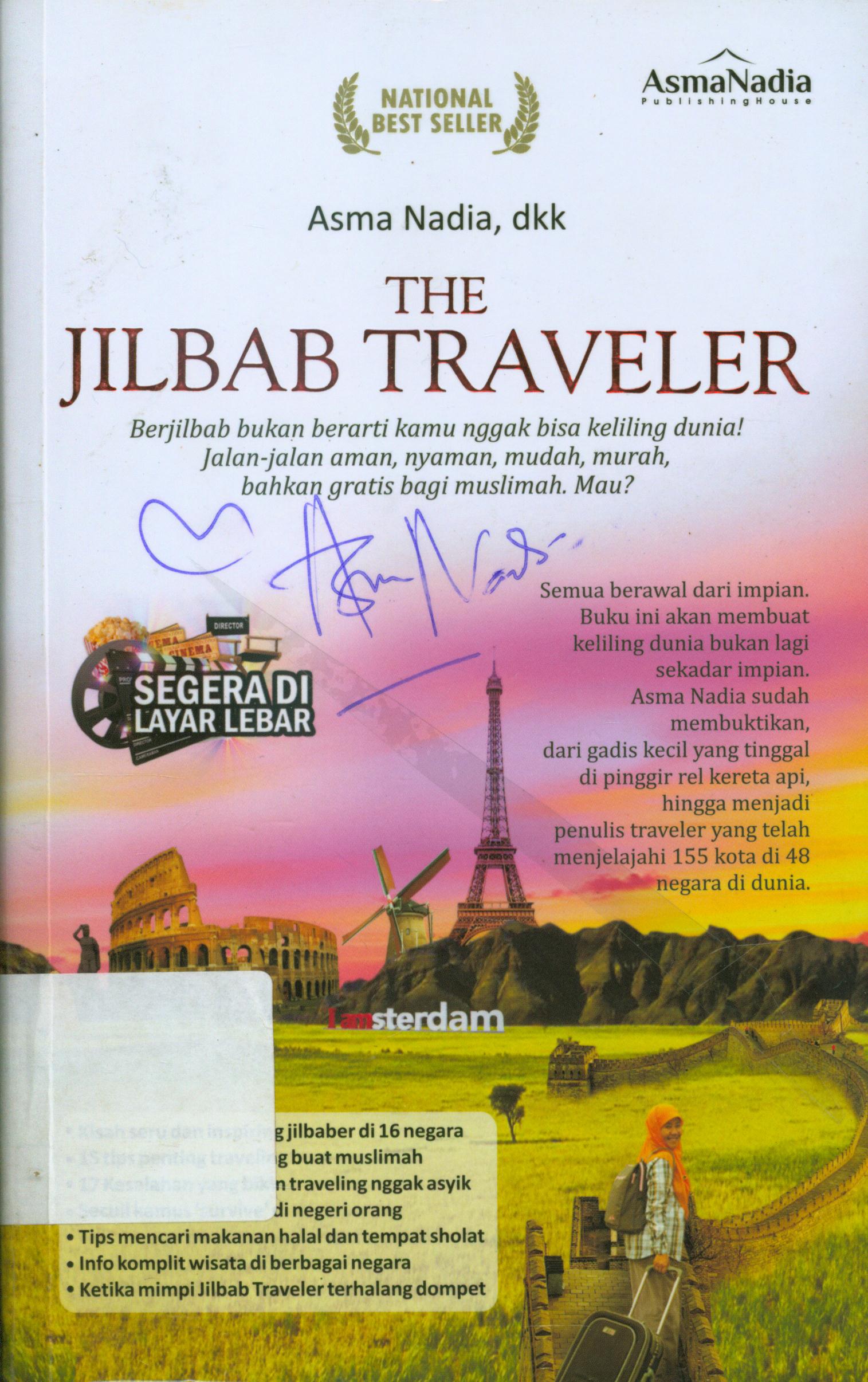 Cover The jilbab traveler / Asma Nadia ; editor, Khairudin Endy, TheNita, Diyan Sudihardjo