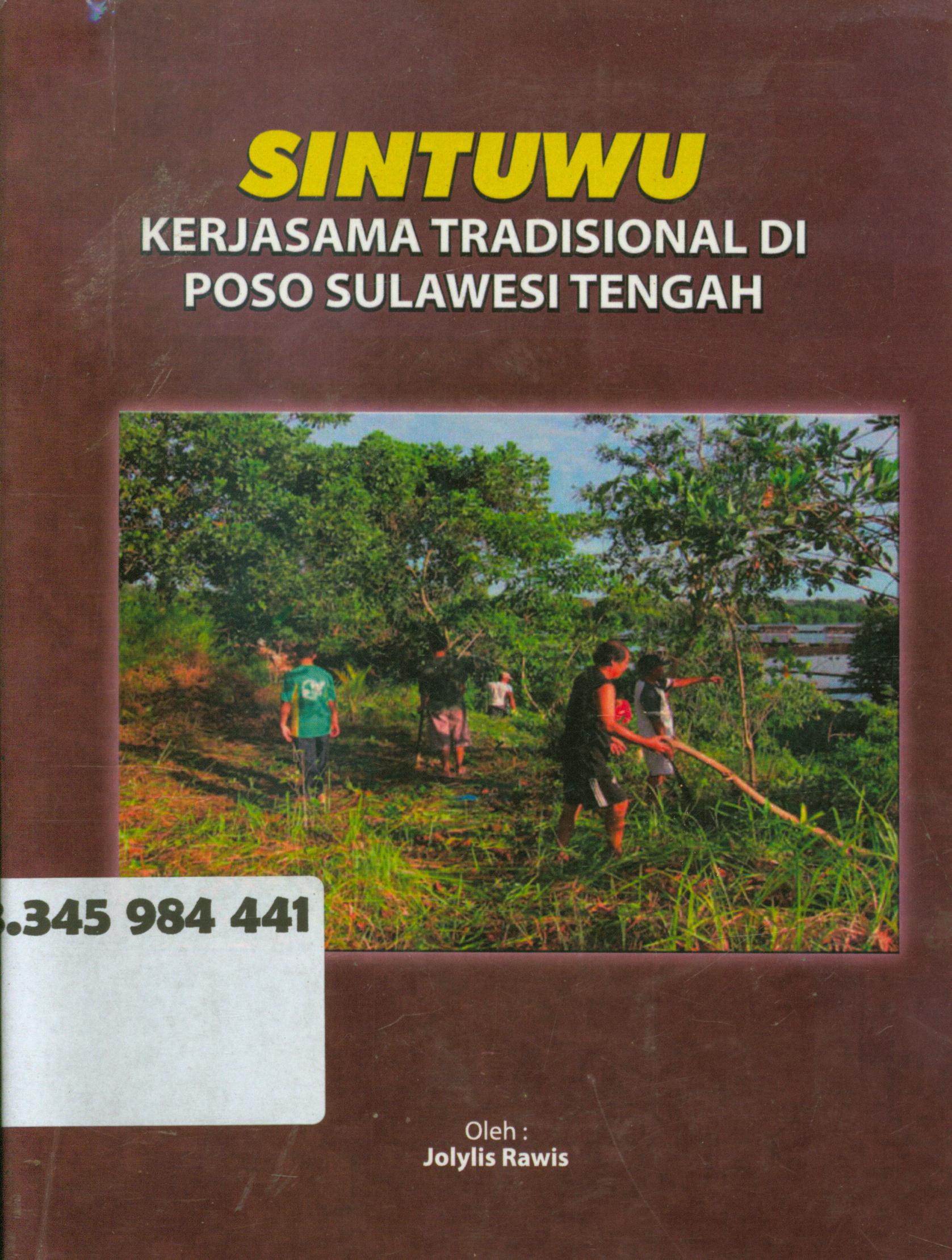 Cover Sintuwu :  kerjasama tradisional di poso sulawesi tengah / Joylis Rawis