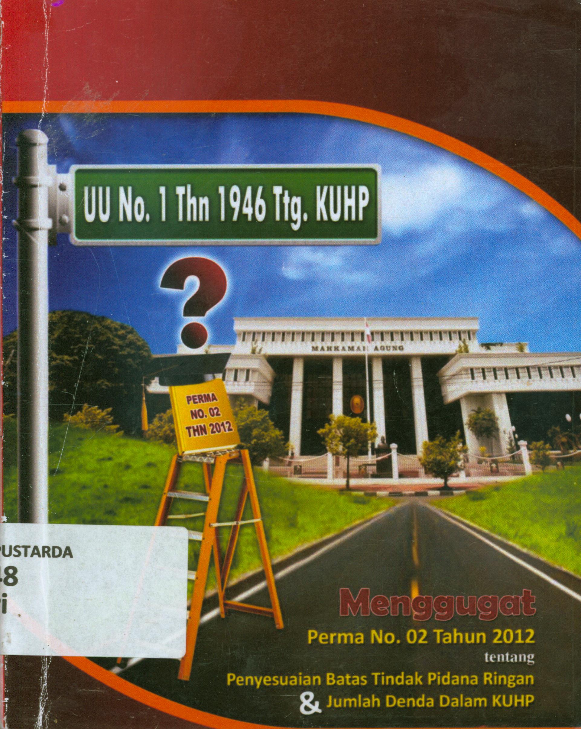 Cover Menggugat Perma No. 02 Tahun 2012 tentang penyesuaian batas tindak pidana ringan dan jumlah denda dalam KUHP