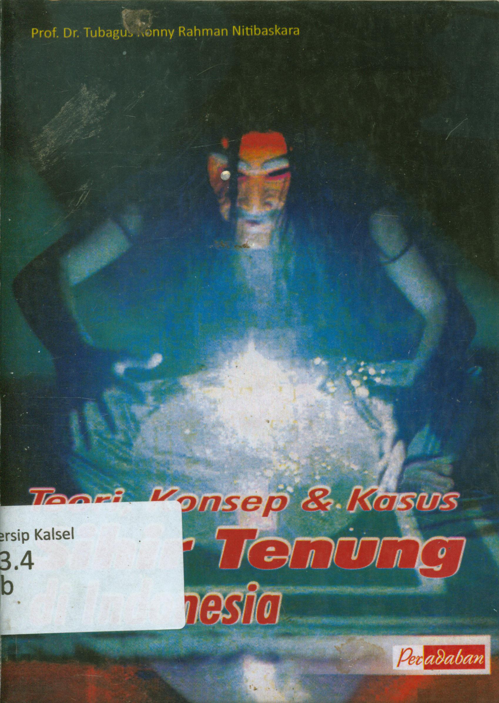 Cover Teori konsep dan kasus sihir tenung Di Indonesia / Tubagus Ronny Rahman Nitibaskara
