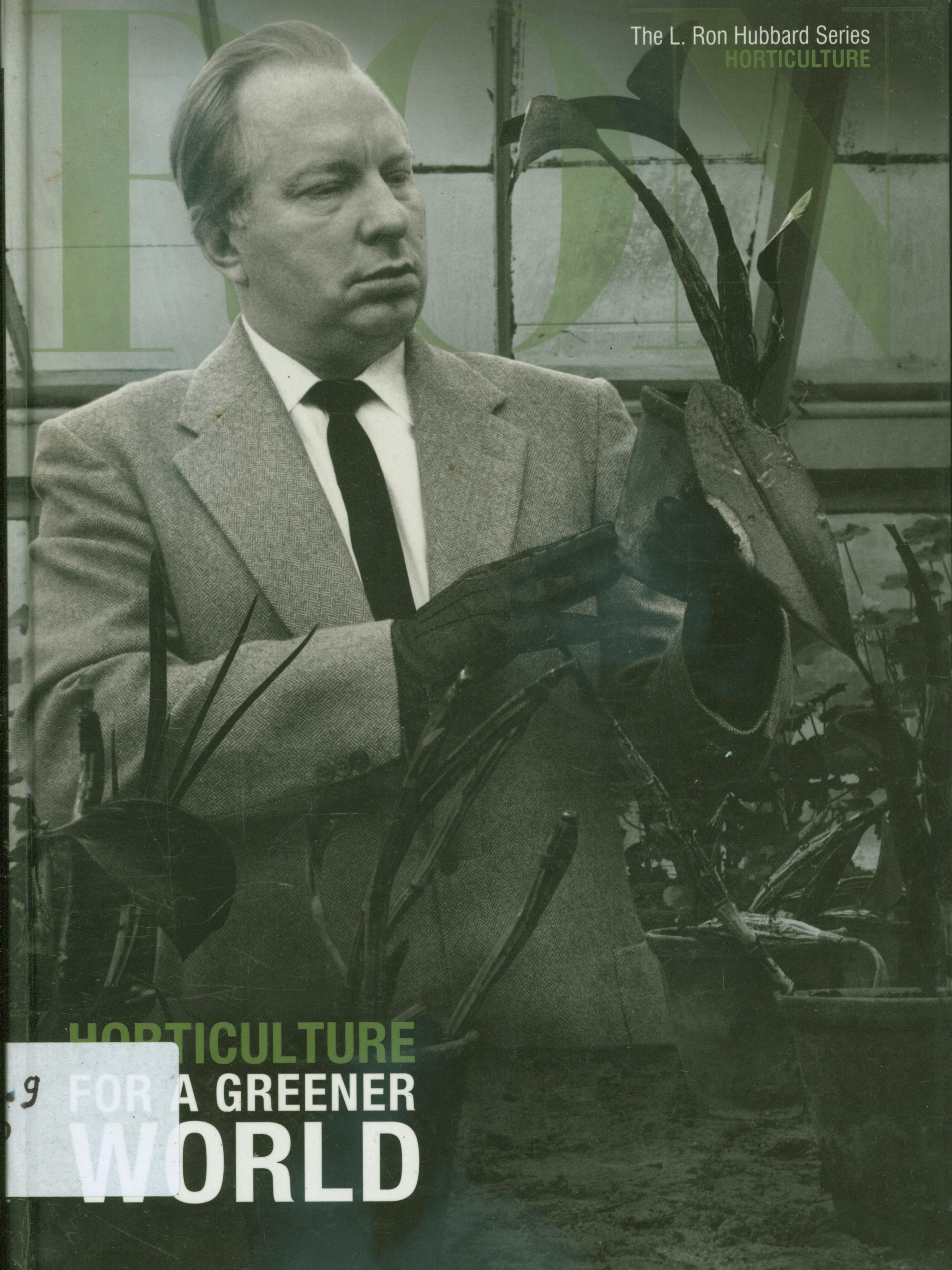 Cover Horticulture for a greener world / The L. Ron Hubbard Series