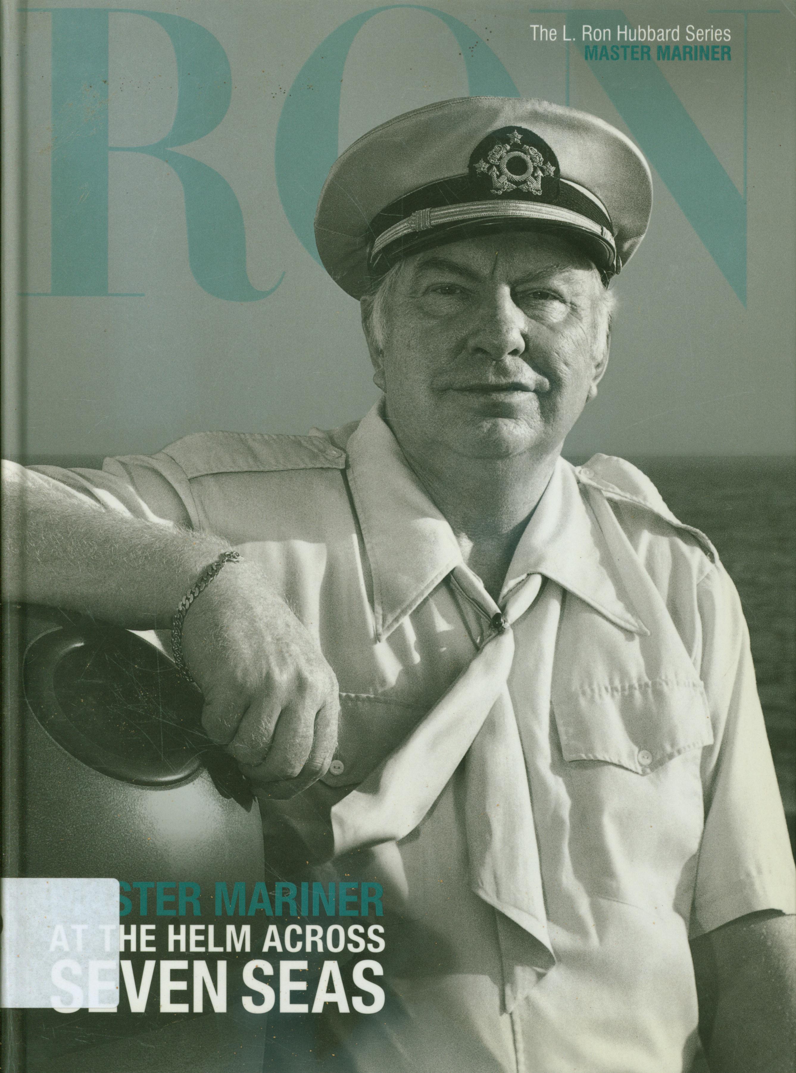 Cover Master mariner at the helm across seven seas / The L. Ron Hubbard Series