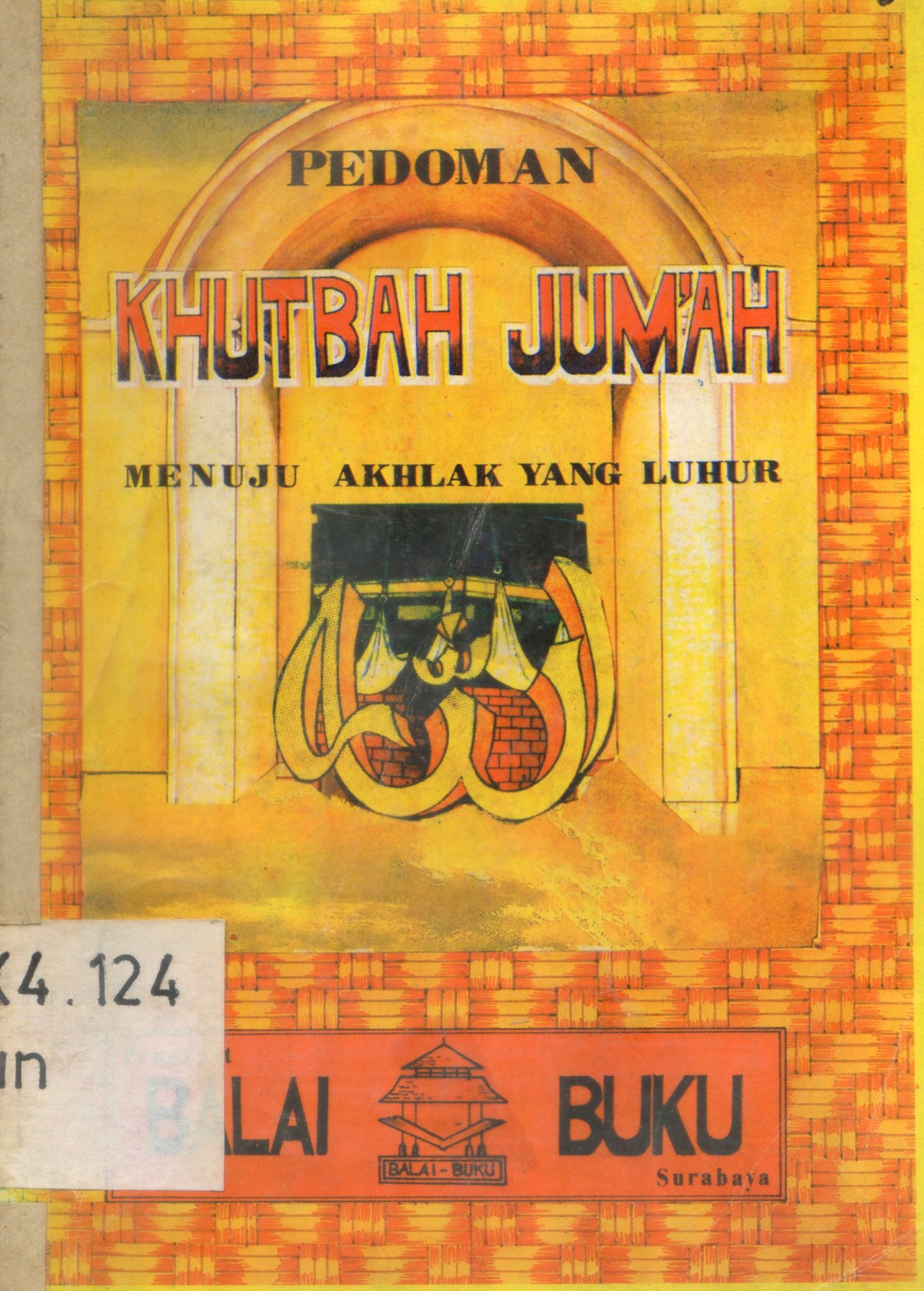Cover Pedoman Khutbah Jum'at Menuju Akhlak Yang Luhur / Achmad Sunarto