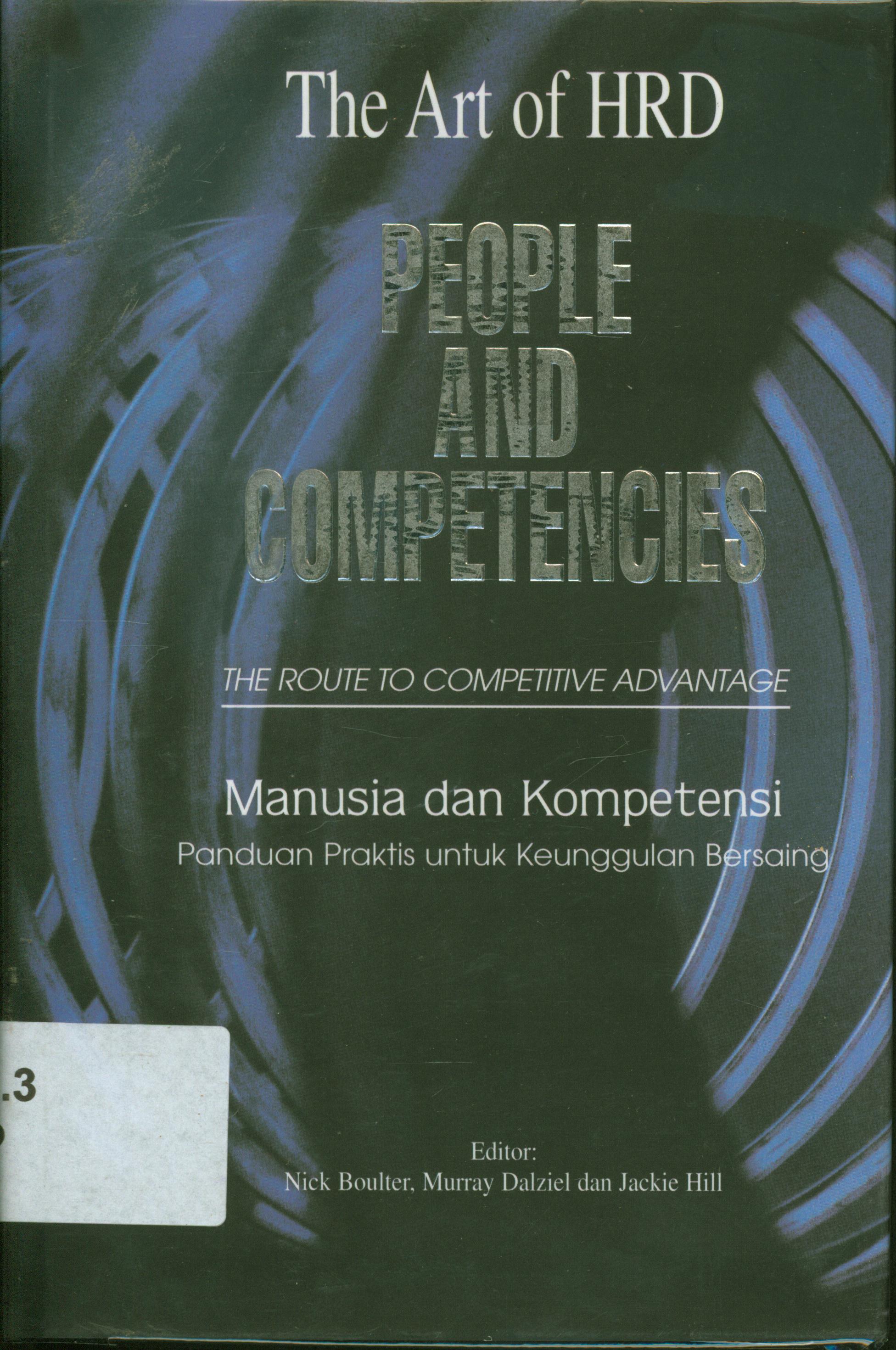 Cover People and competencies :  The route to competitive advantage / alih bahasa, Bern. Hidayat, penyunting, Tim Porta Santa Writing dan Graphic Design ; editor, Nick Boulter... [et.al].