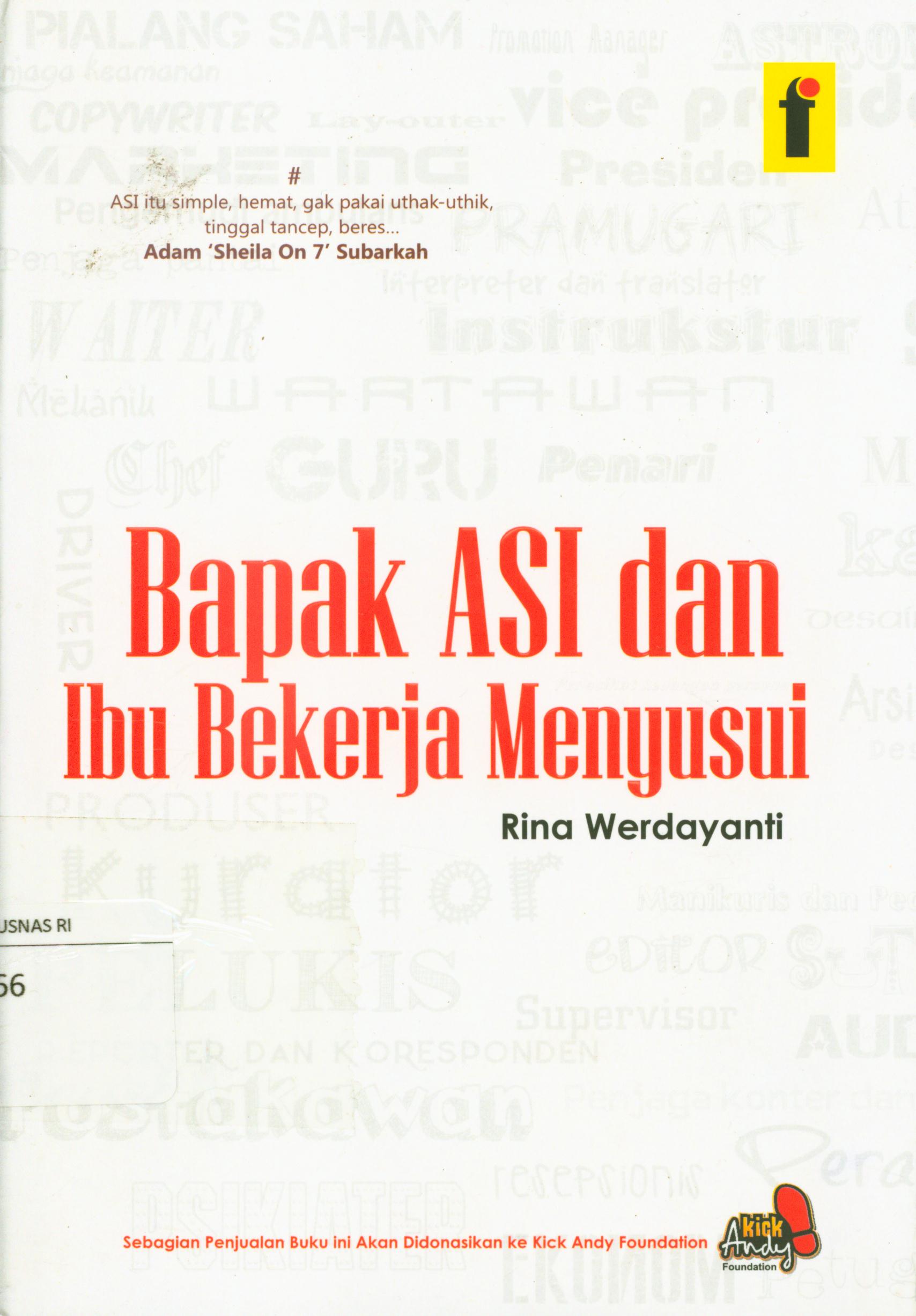 Cover Bapak ASI dan ibu bekerja menyusui / Rina Werdayanti