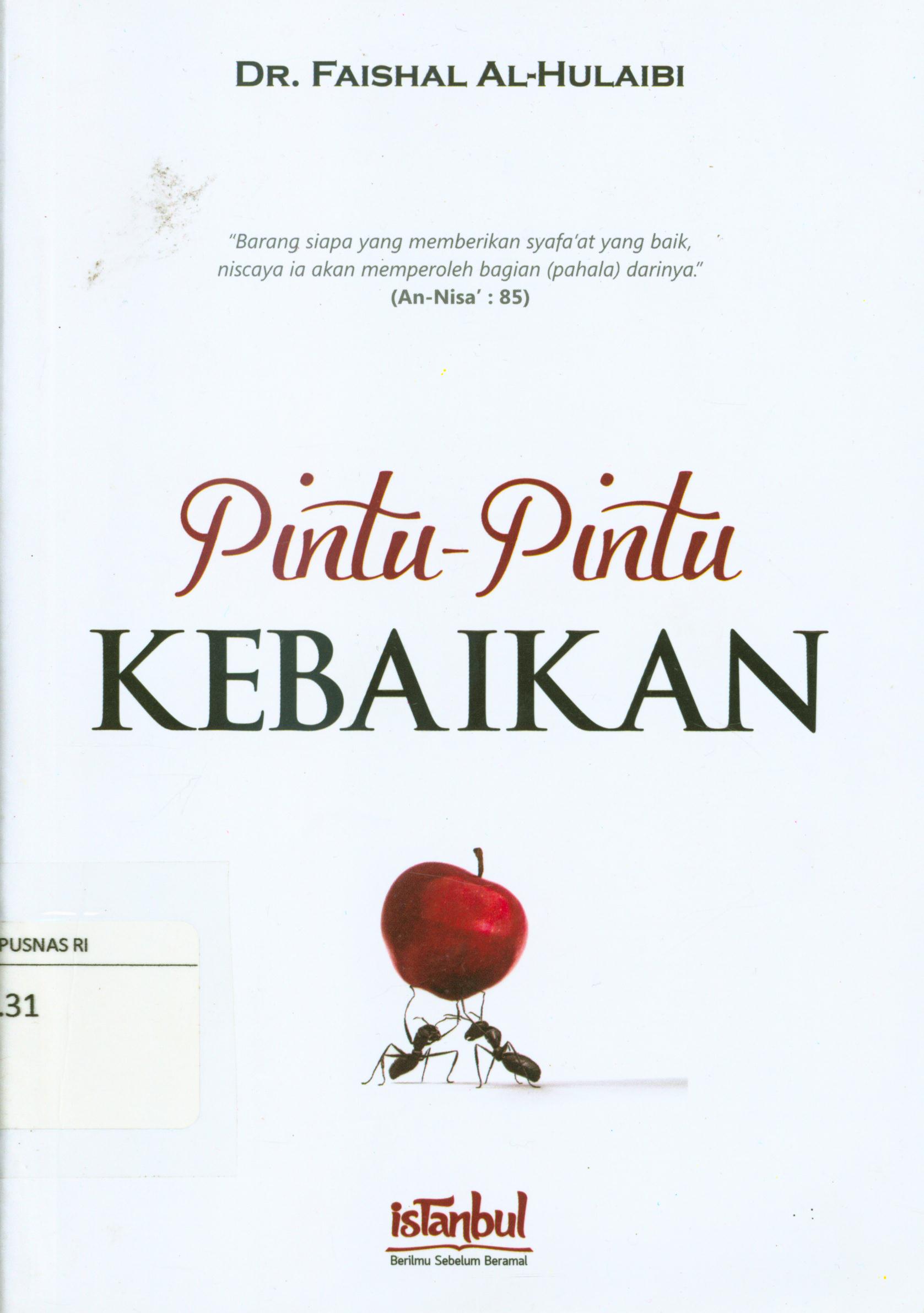 Cover Pintu-pintu kebaikan / Faishal bin Su'ud Al- Hulaibi ; editor, Yahya Muhammad, Ferry Irawan