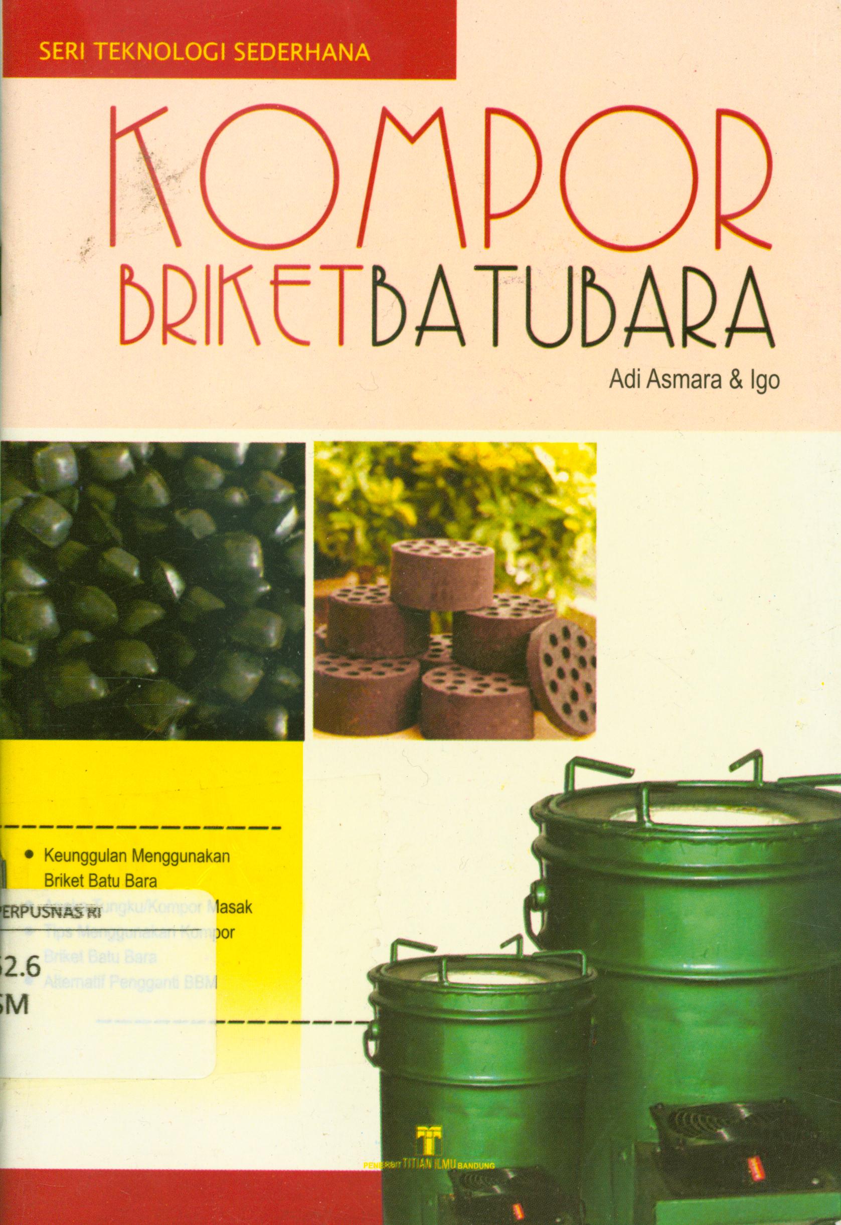 Cover Kompor briket batubara / Adi Asmara , Igo ; penyunting, Tim penyunting Titian Ilmu