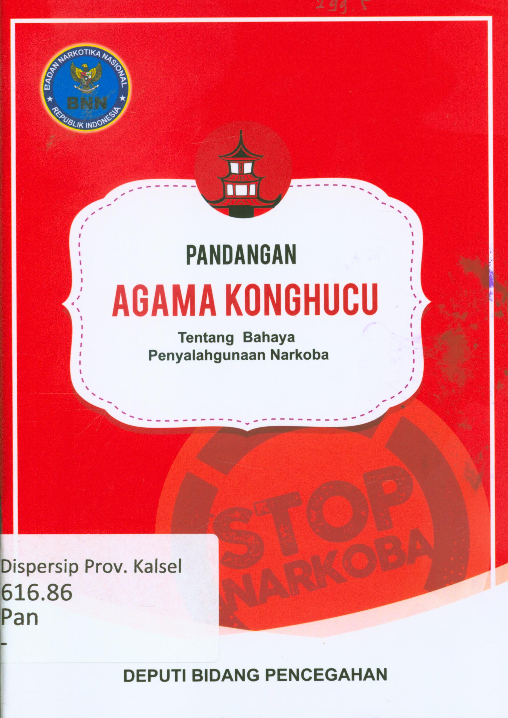 Cover Pandangan agama konghucu tentang bahaya penyalahgunaan narkoba / Tim penyusun, Js. Sugiandi