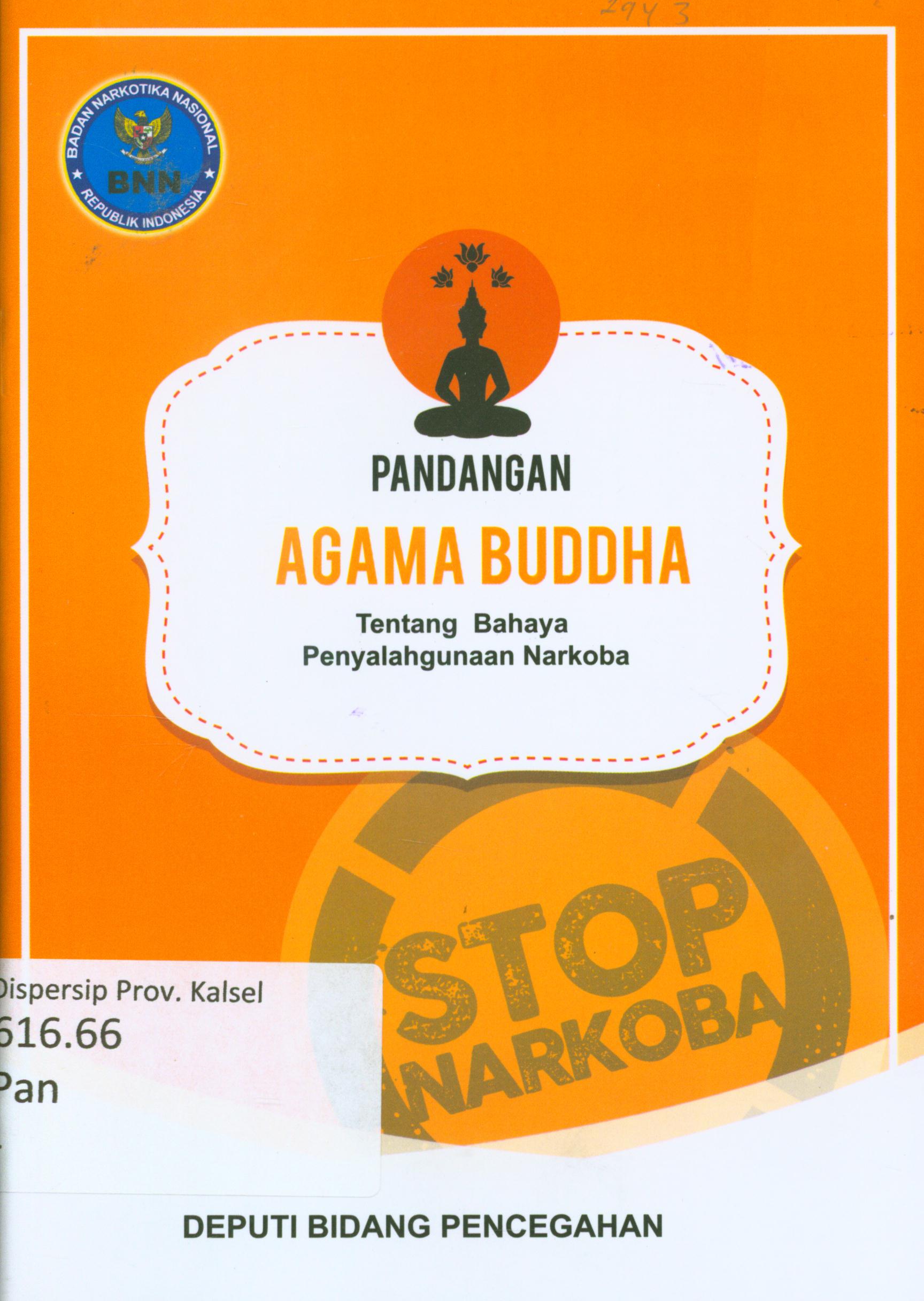 Cover Pandangan agama buddha tentang bahaya penyalahgunaan narkoba / Tim penyusun, Siti Wigati