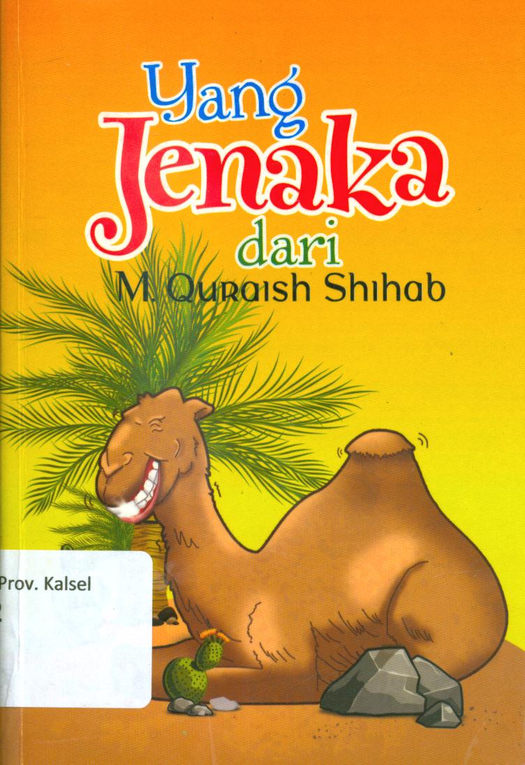 Cover Yang bijak dan yang jenaka dari M.Quraish Shihab :  M. Quraish Shihab ; editor, Abd. Syakur