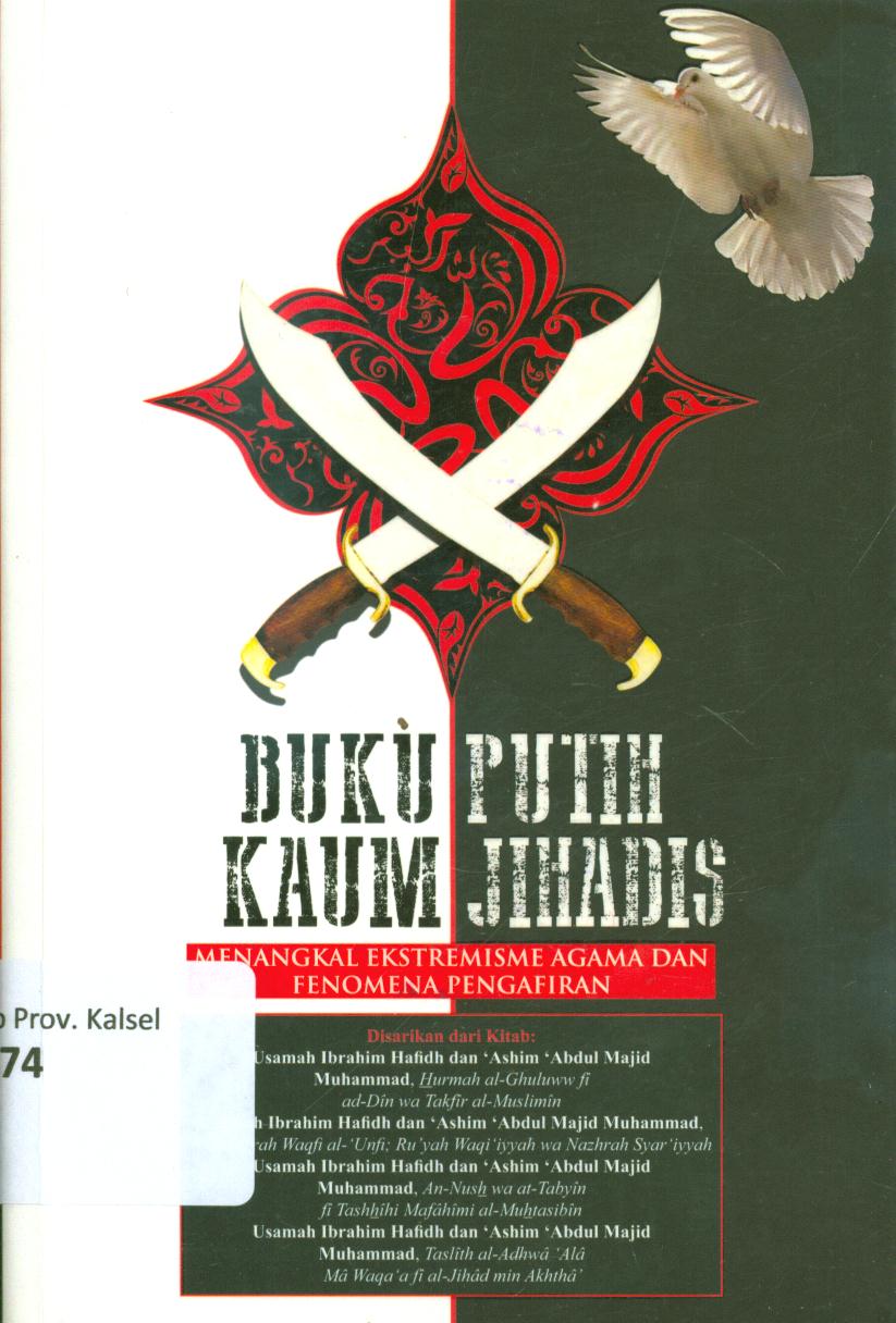 Cover Buku putih kaum Jihadis :  Menangkal ekstrimisme agama dan fenomena pengafiran / Amanullah Halim ; penyunting, Faiq Ihsan Anshori
