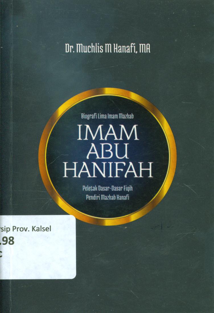 Cover Biografi Lima Imam Mazhab : Imam Abu Hanifah, Imam Ahmad, Imam Ja'far Ash-Shadiq, Imam Malik, Imam Syafi'i / Muchlis M. Hanafi ; penyunting, Faiq Ihsan Anshori