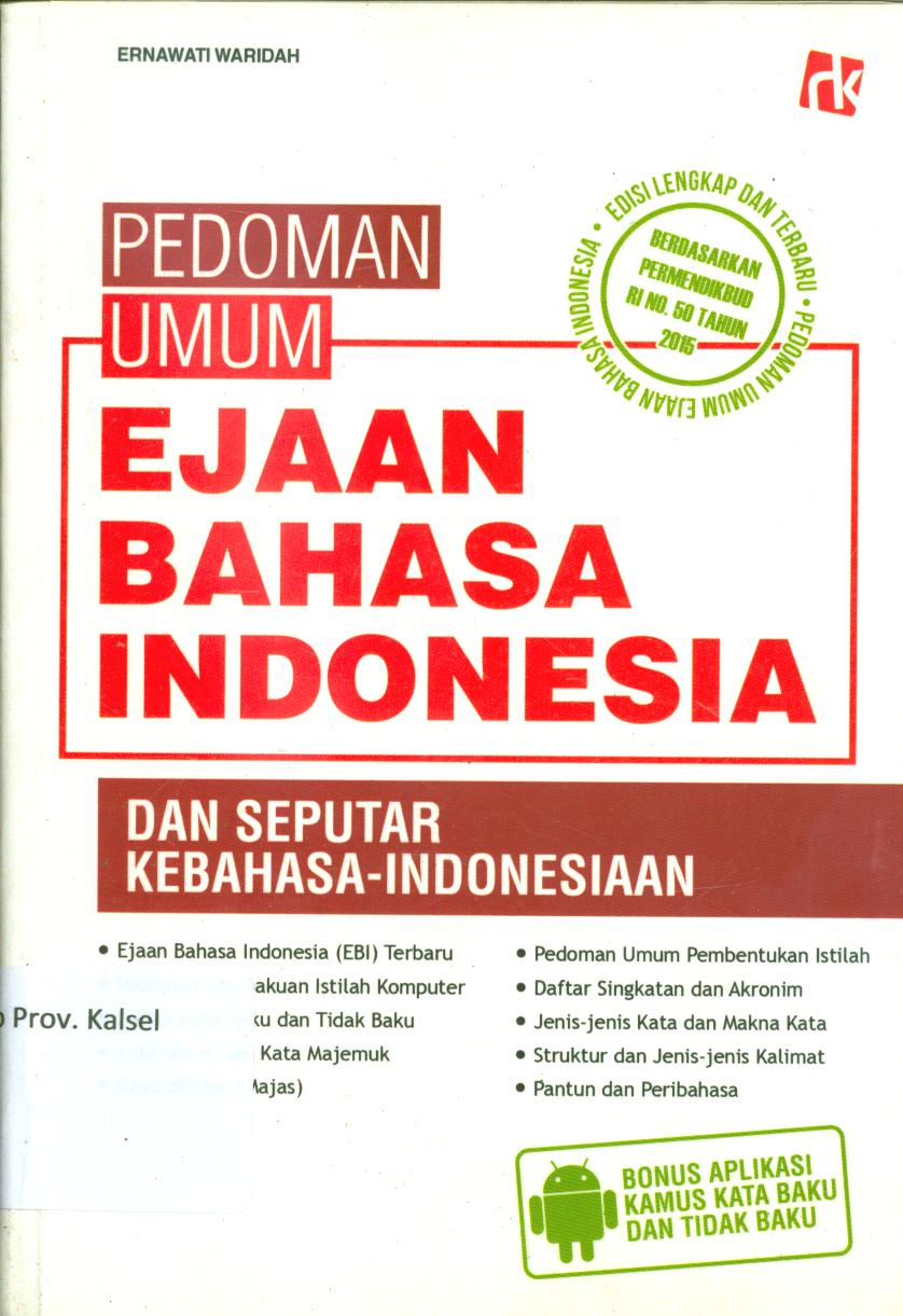 Cover Pedoman umum ejaan bahasa Indonesia dan seputar kebahasa-Indonesiaan / Ernawati Waridah ; penyunting, Anna Maria F. dan Ade Saeful M.