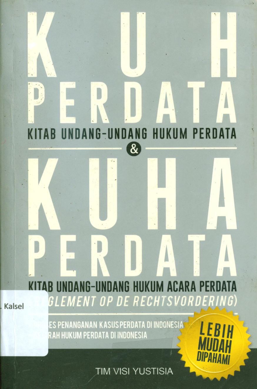 Cover KUH kitab undang-undang hukum perdata dan kuha perdata (kitab undang-undang hukum acara perdata) / penyunting,Fitria Pratiwi dan Lis Sutinah