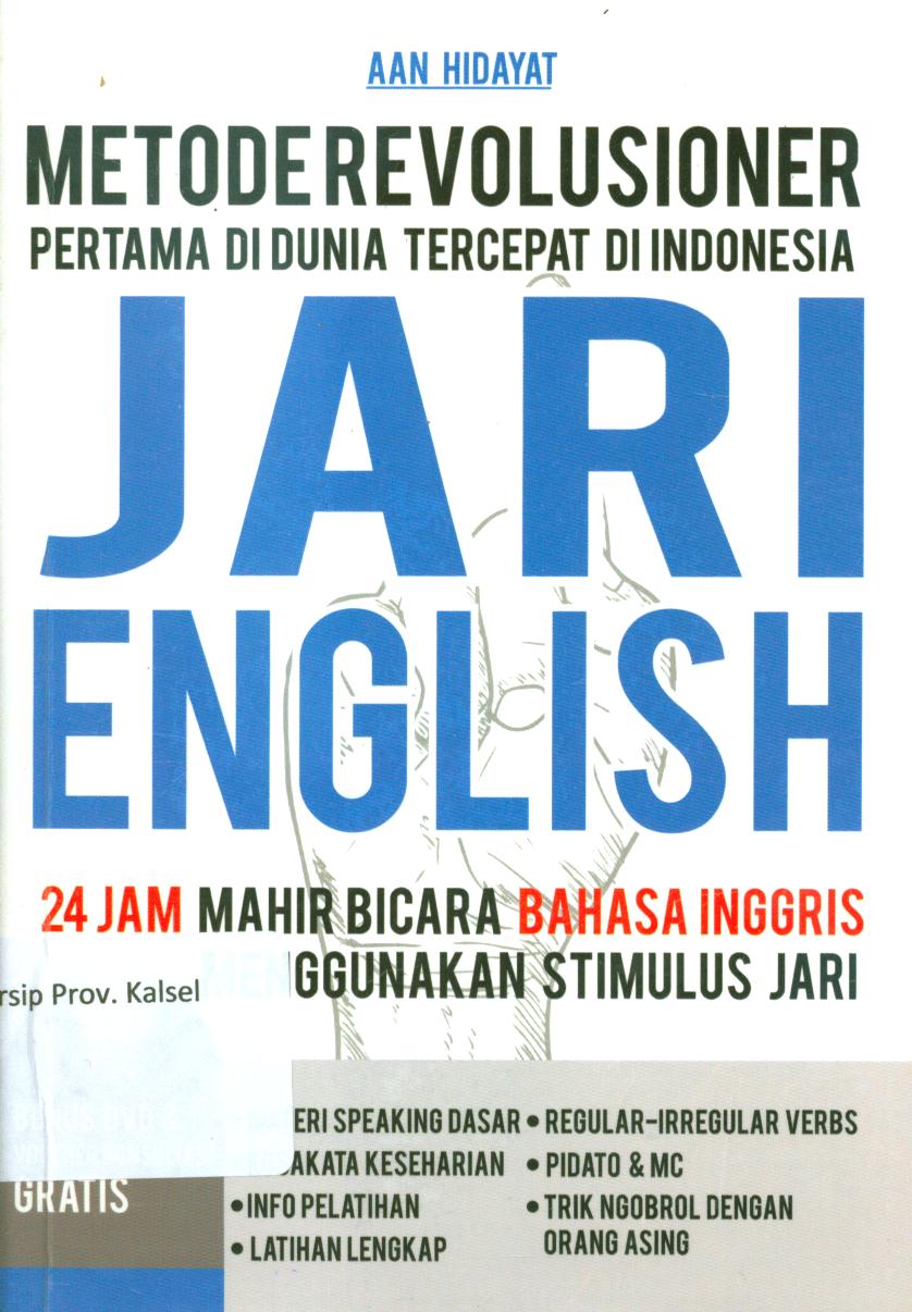 Cover Jari english :  Metode Revolusioner pertama di dunia tercepat di Indonesia / Aan Hidayat ; penyunting, Nina Artanti R.