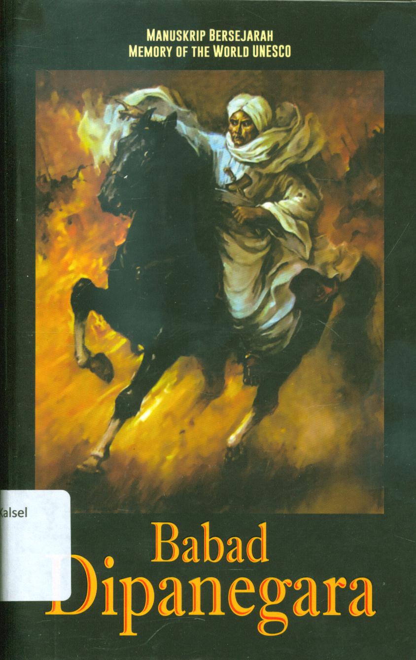 Cover Babad dipanegara / Pangeran Dipanegara ; penyunting, Damaika dan Apri