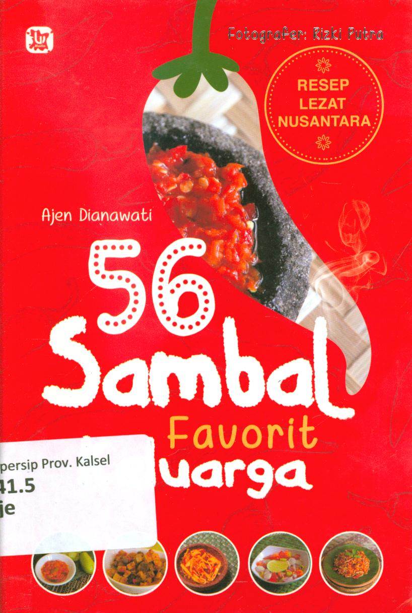 Cover 56 Sambal favorit keluarga / Ajen Dianawati ; penyunting, Lutfia Khoirunisa, Emha Fuad, W.S Pribadie