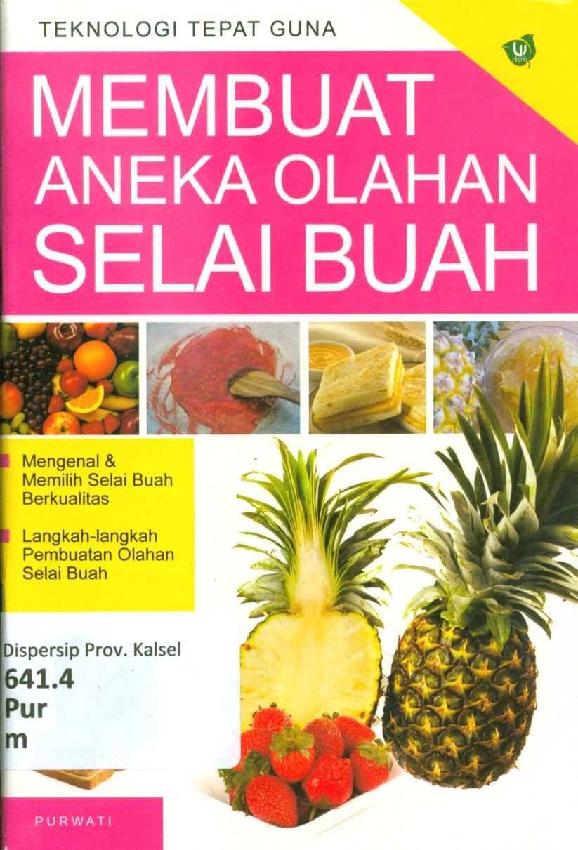 Cover Membuat aneka olahan selai buah / Purwati ; penyunting, Aries Maulana